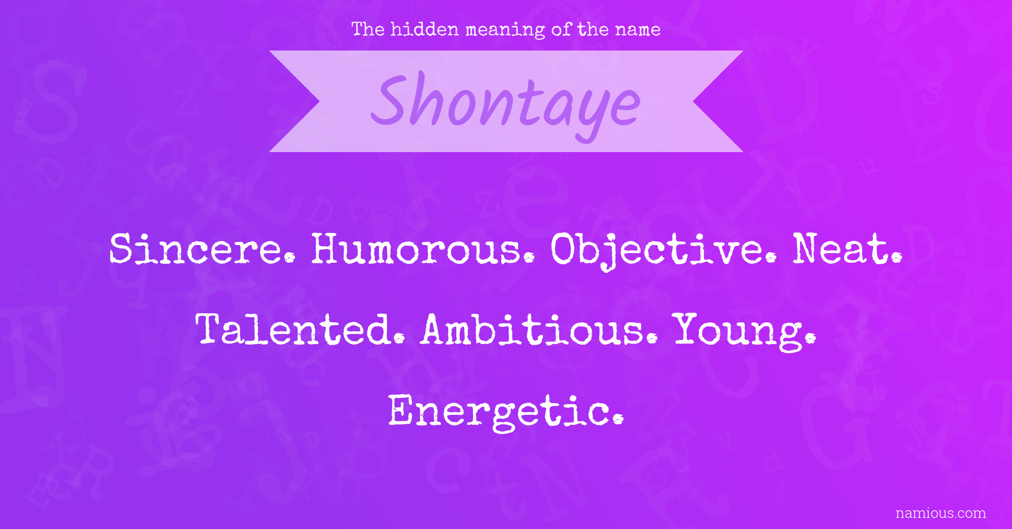 The hidden meaning of the name Shontaye