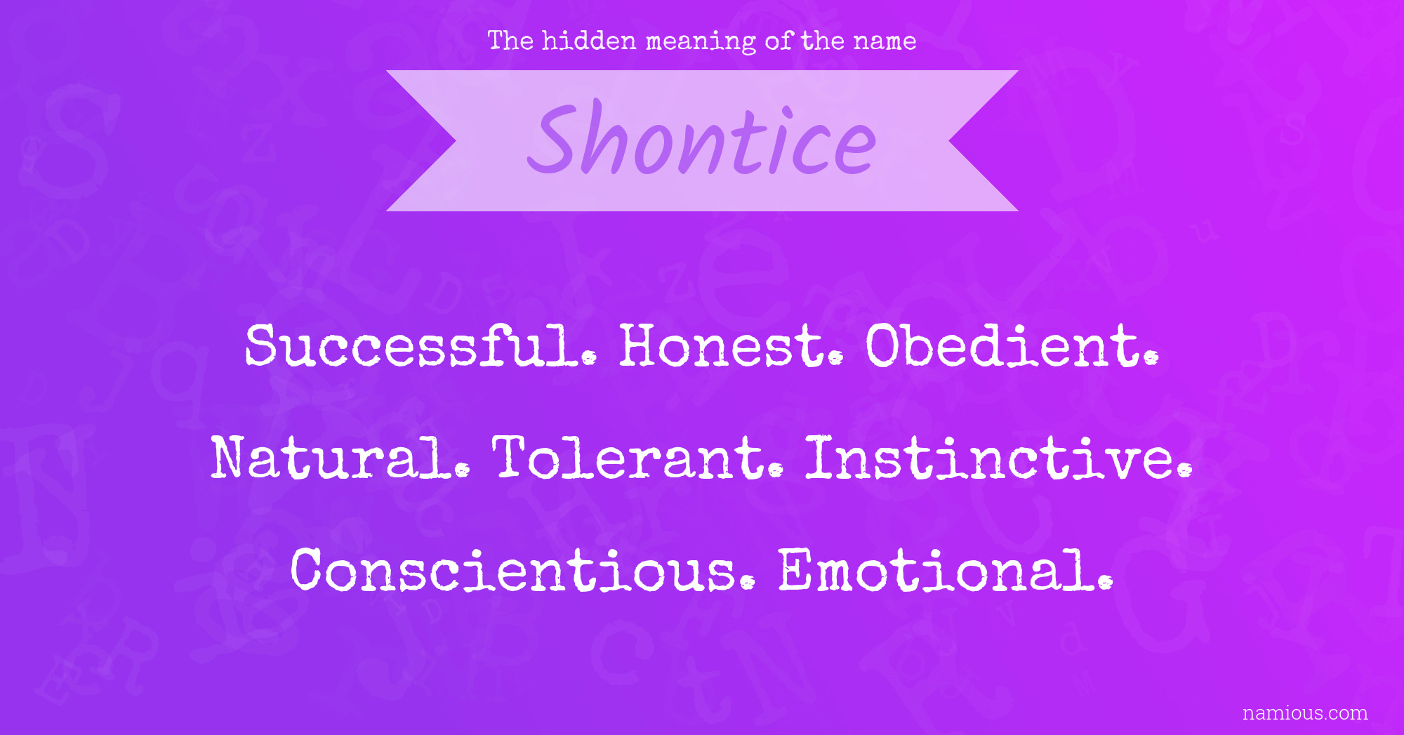 The hidden meaning of the name Shontice