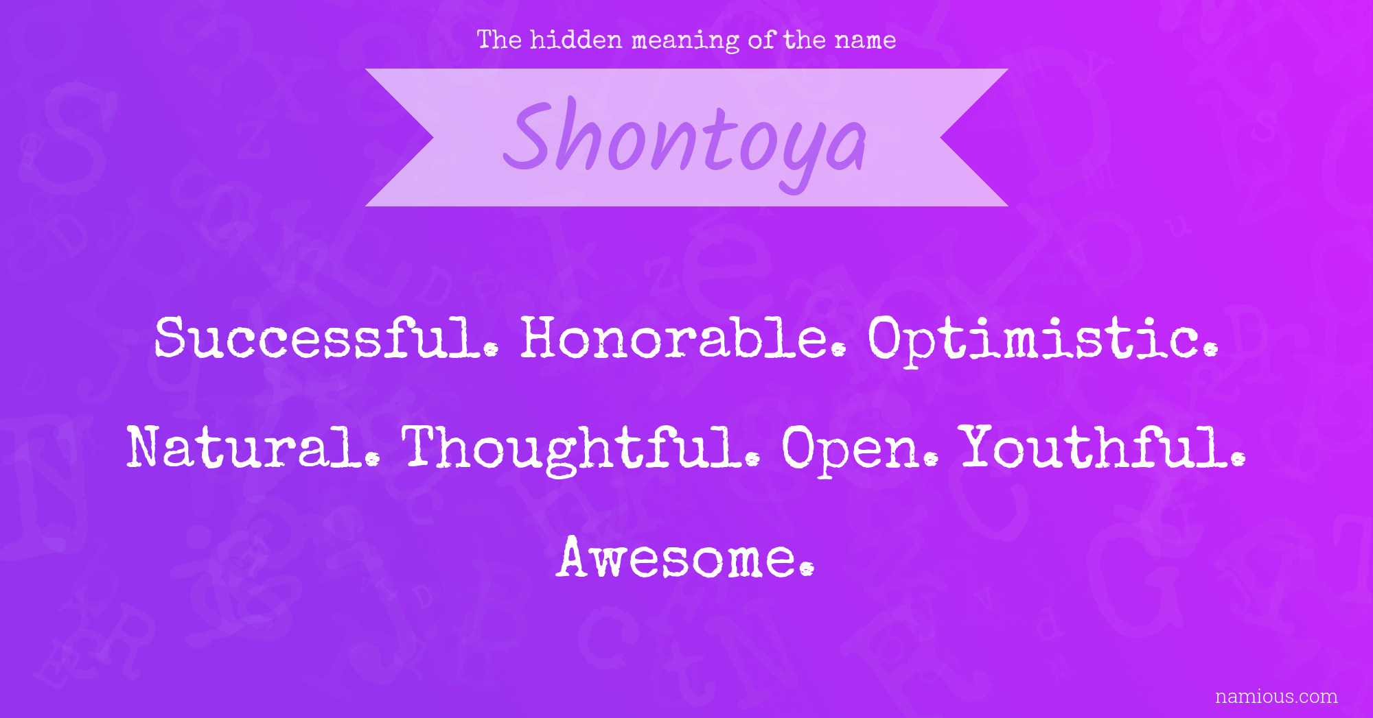 The hidden meaning of the name Shontoya