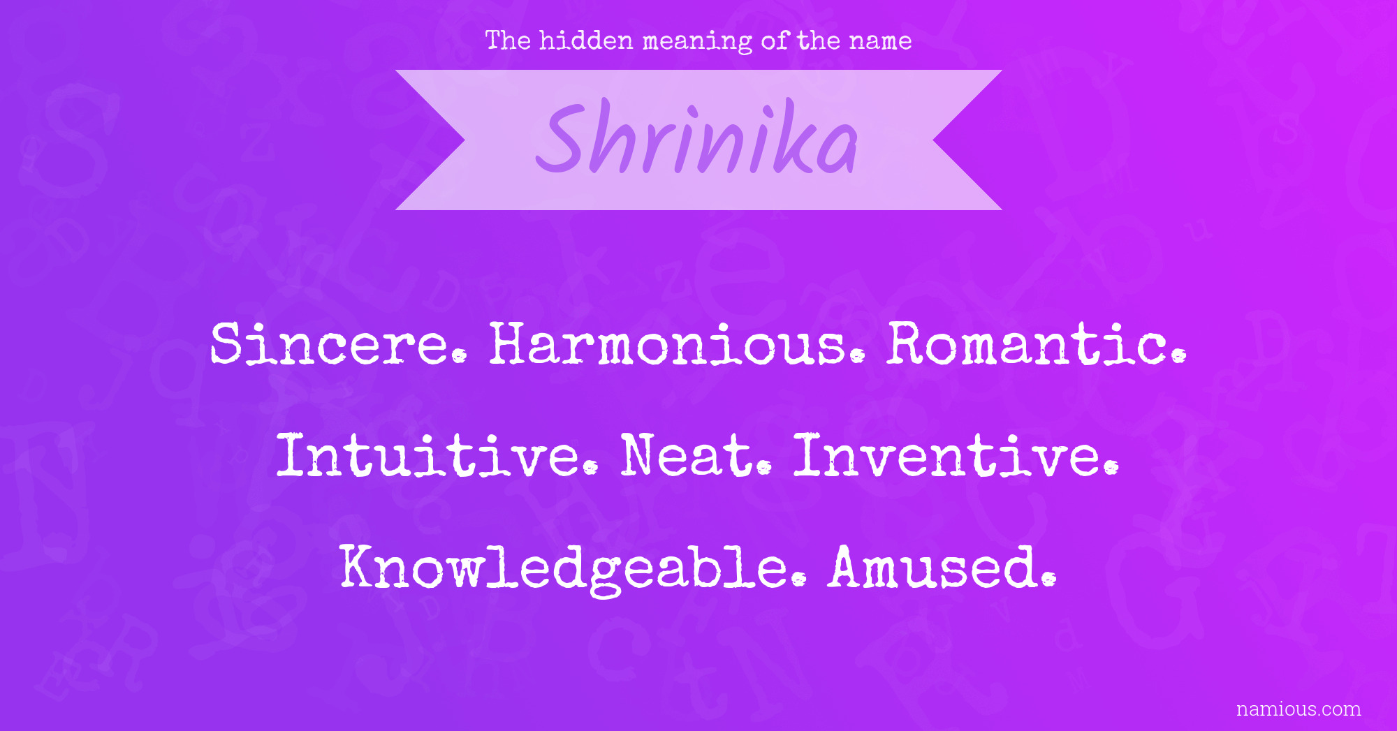 The hidden meaning of the name Shrinika