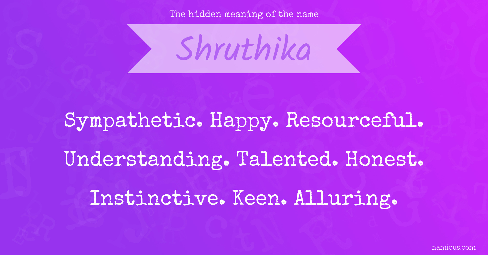 The hidden meaning of the name Shruthika