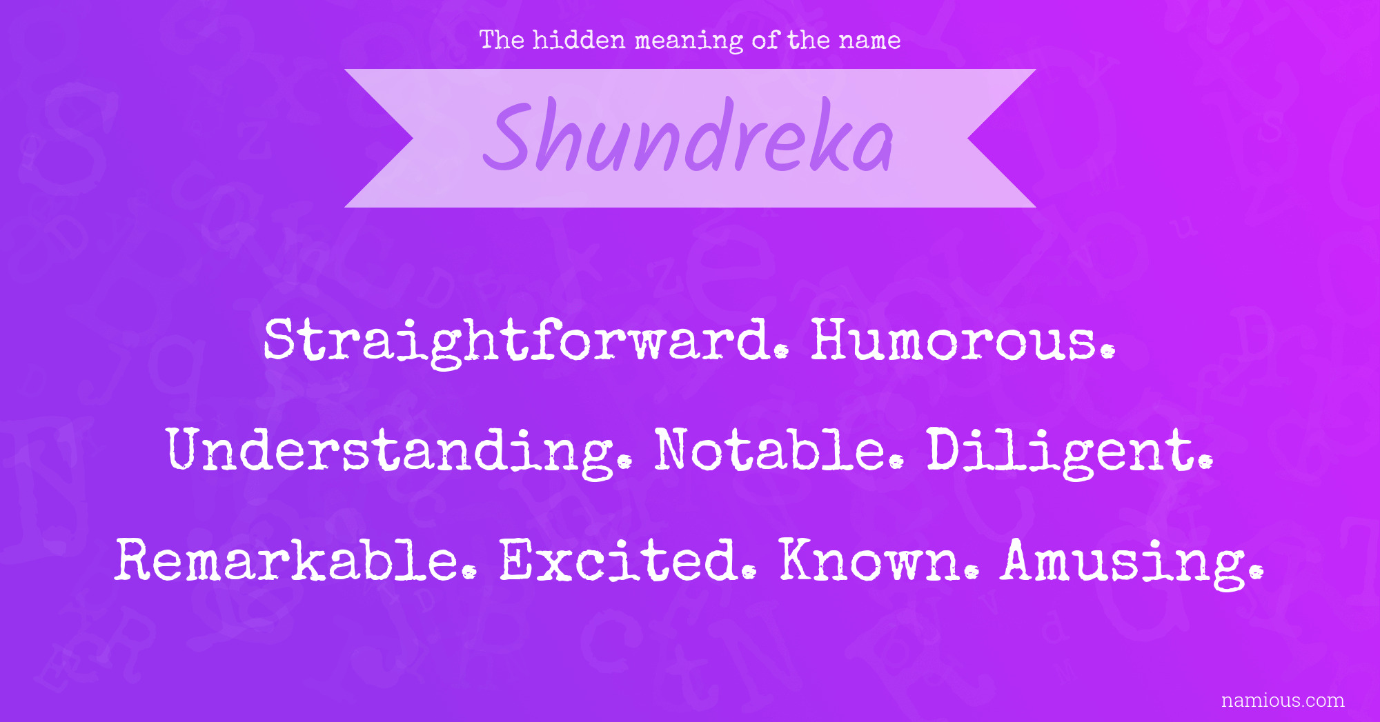 The hidden meaning of the name Shundreka