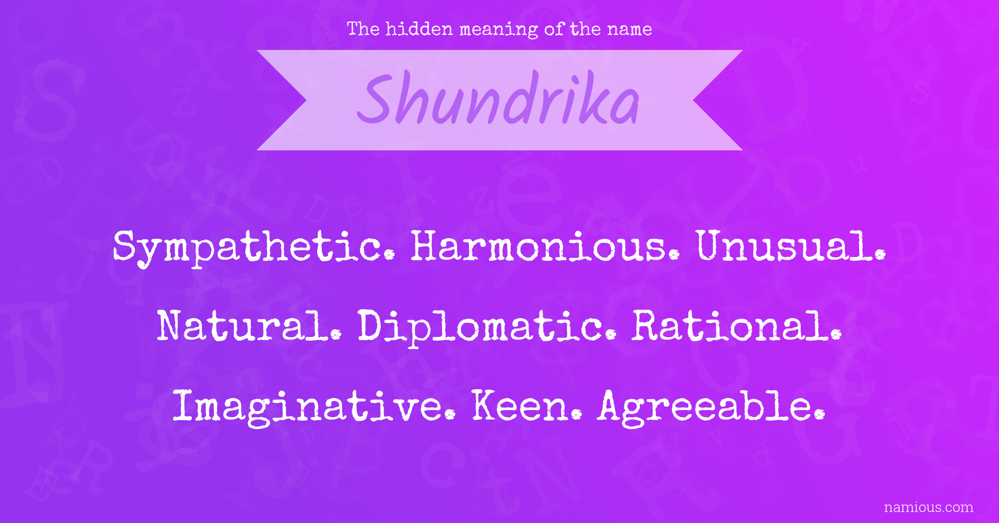 The hidden meaning of the name Shundrika