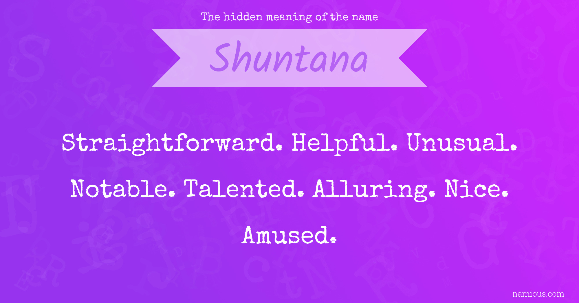 The hidden meaning of the name Shuntana