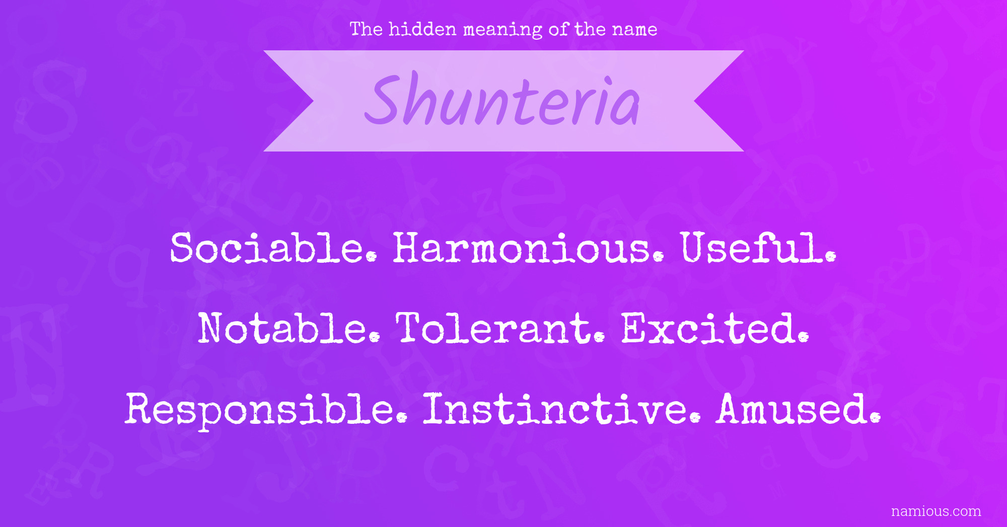 The hidden meaning of the name Shunteria