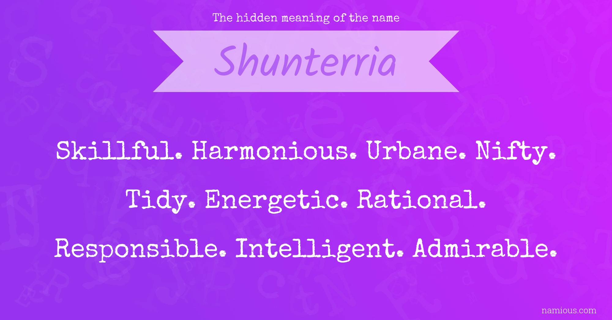 The hidden meaning of the name Shunterria