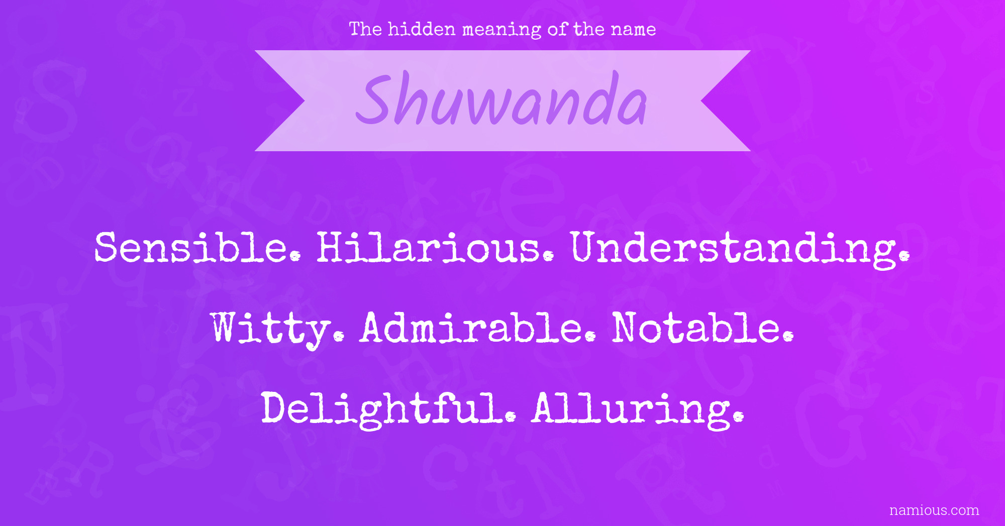 The hidden meaning of the name Shuwanda