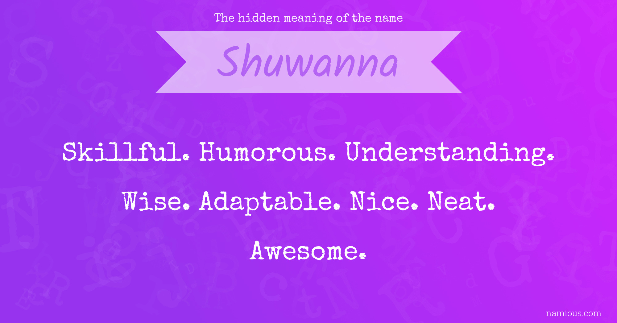 The hidden meaning of the name Shuwanna