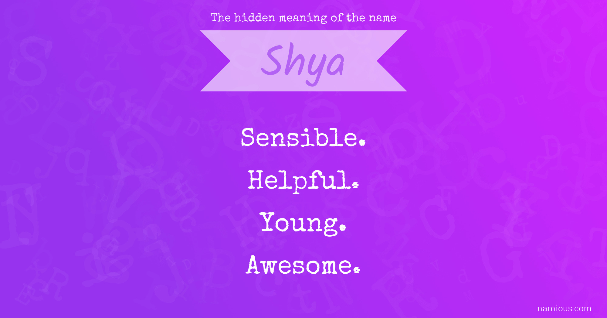 The hidden meaning of the name Shya