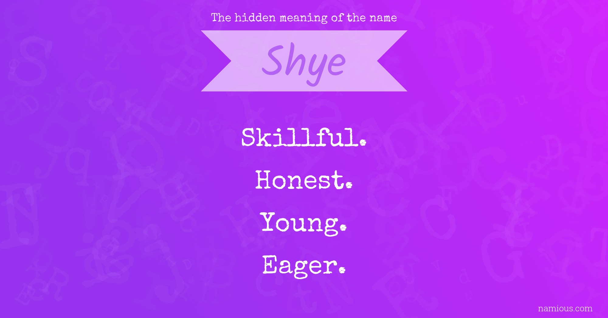 The hidden meaning of the name Shye