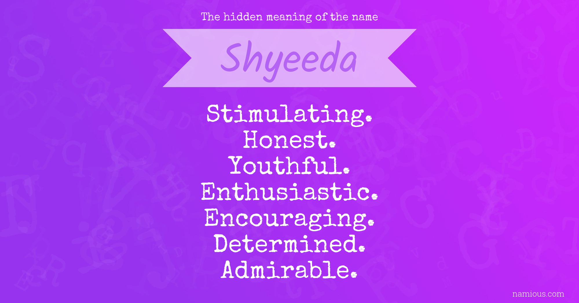 The hidden meaning of the name Shyeeda