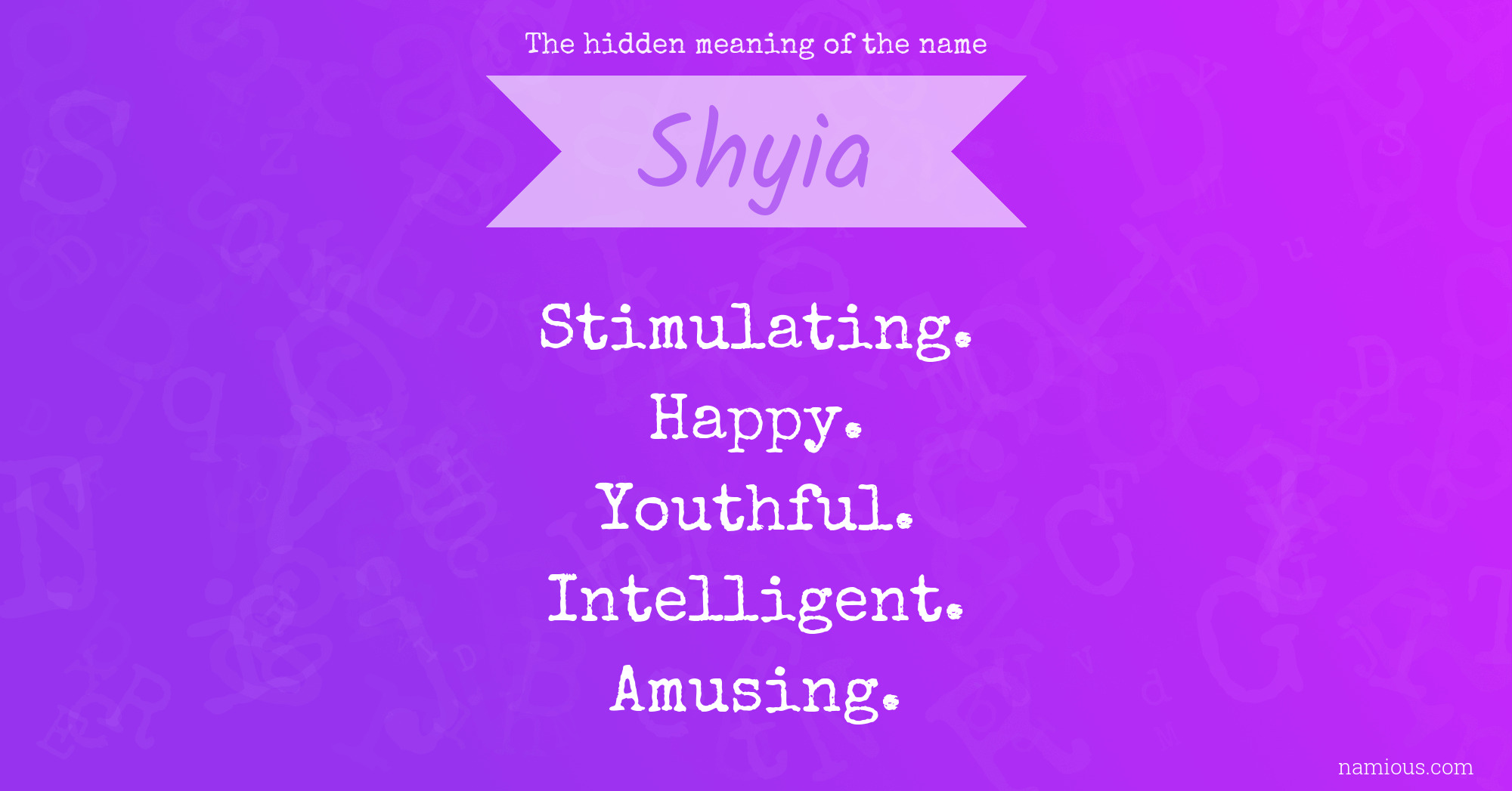 The hidden meaning of the name Shyia