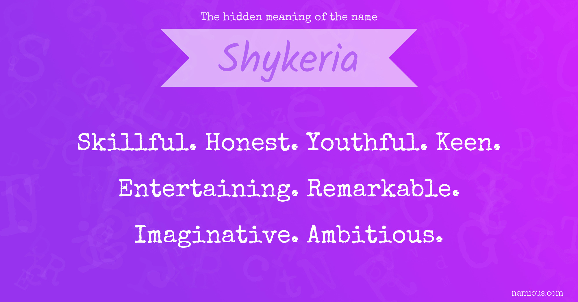 The hidden meaning of the name Shykeria