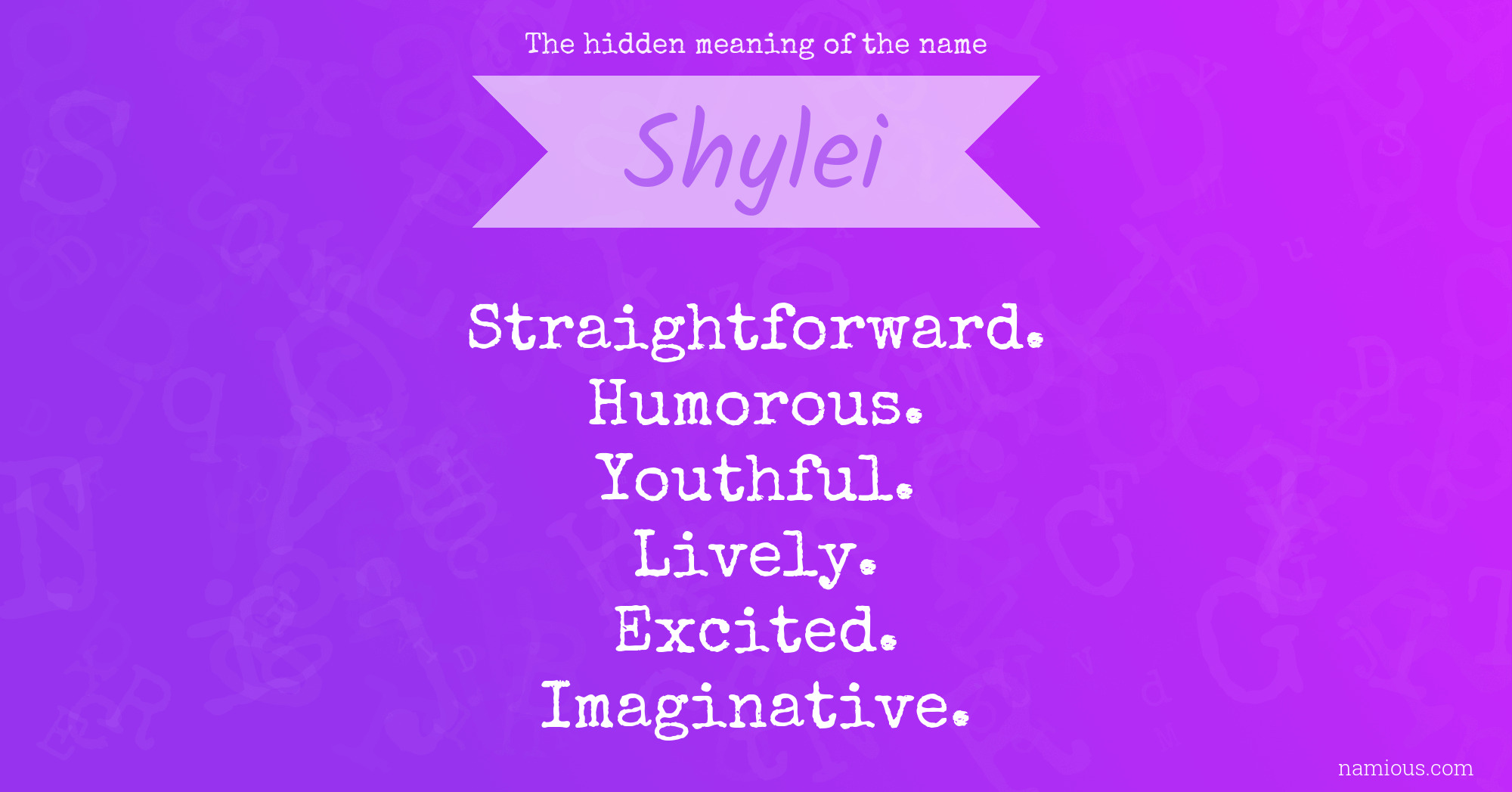 The hidden meaning of the name Shylei