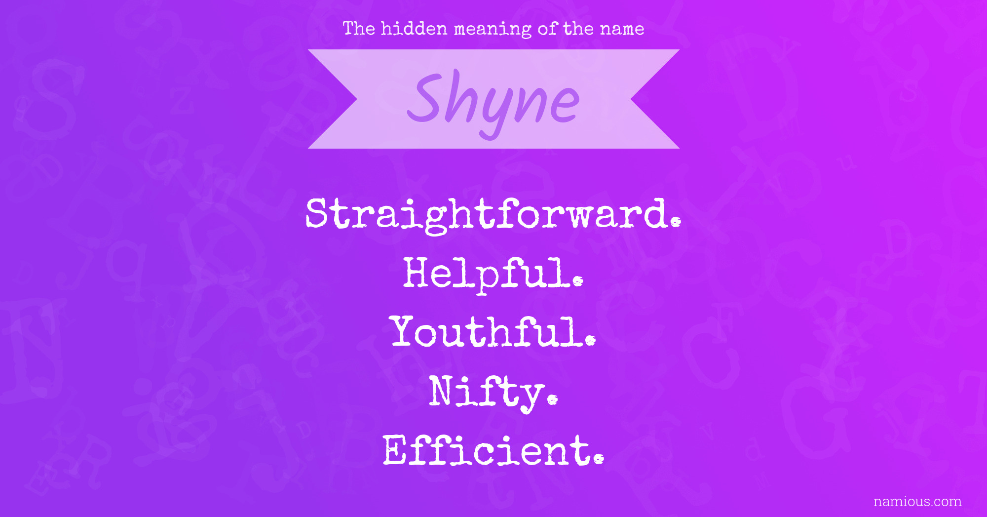 The hidden meaning of the name Shyne