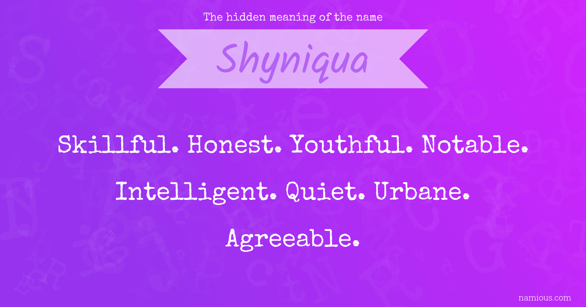 The hidden meaning of the name Shyniqua