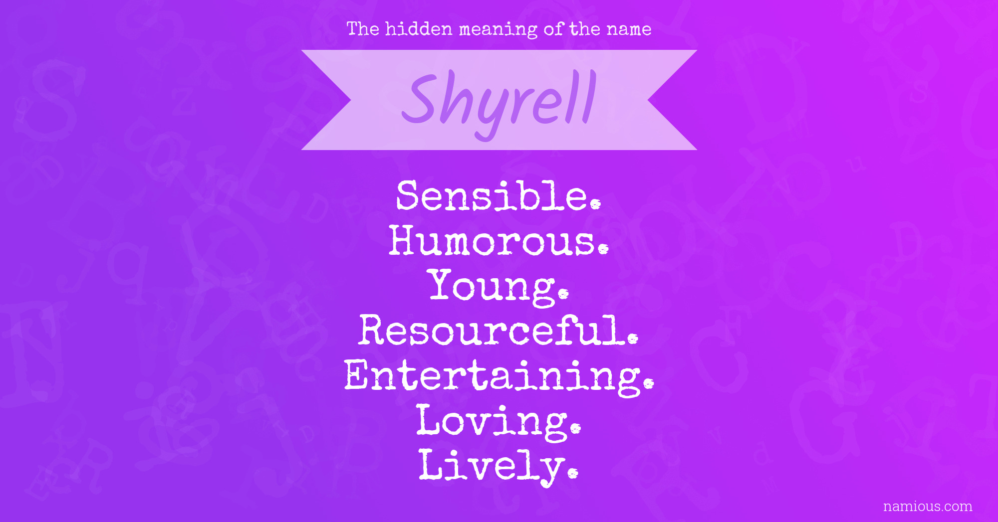 The hidden meaning of the name Shyrell