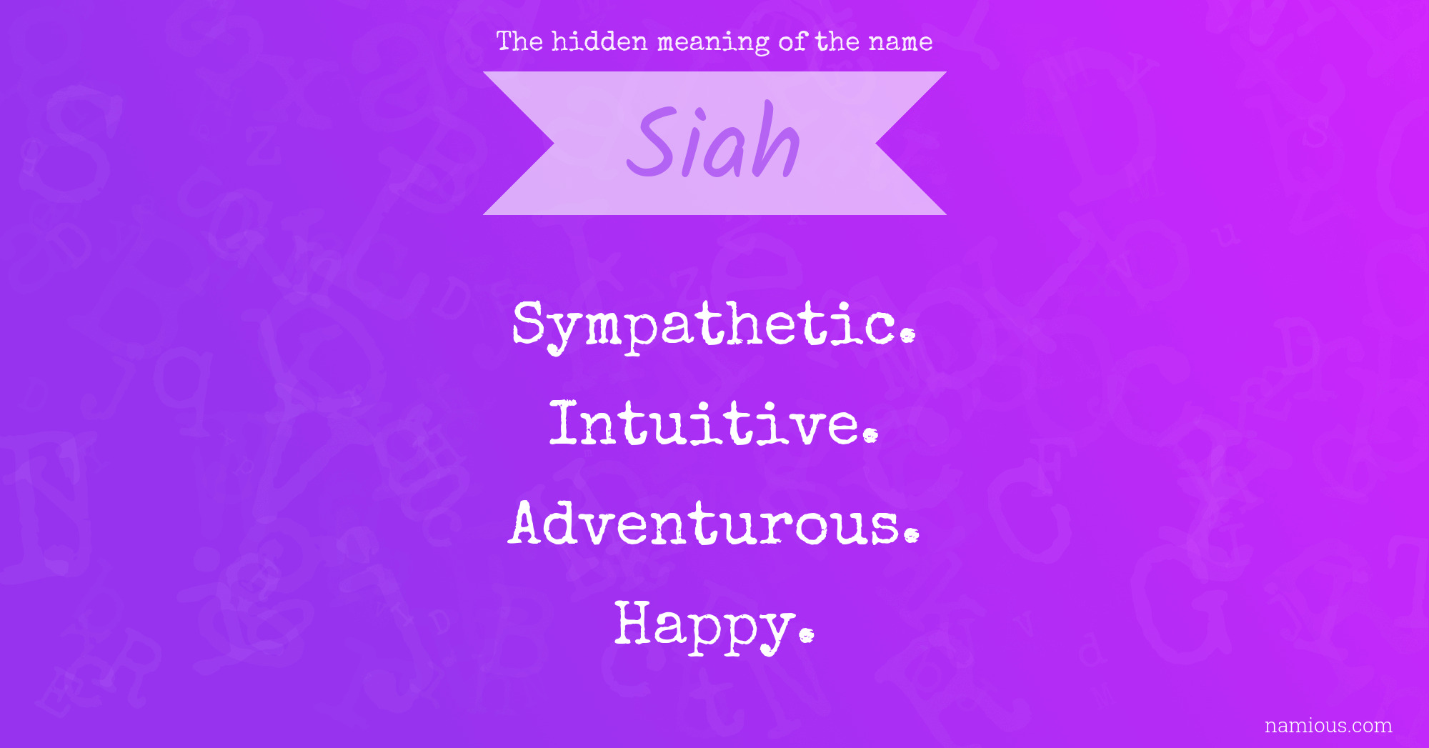 The hidden meaning of the name Siah