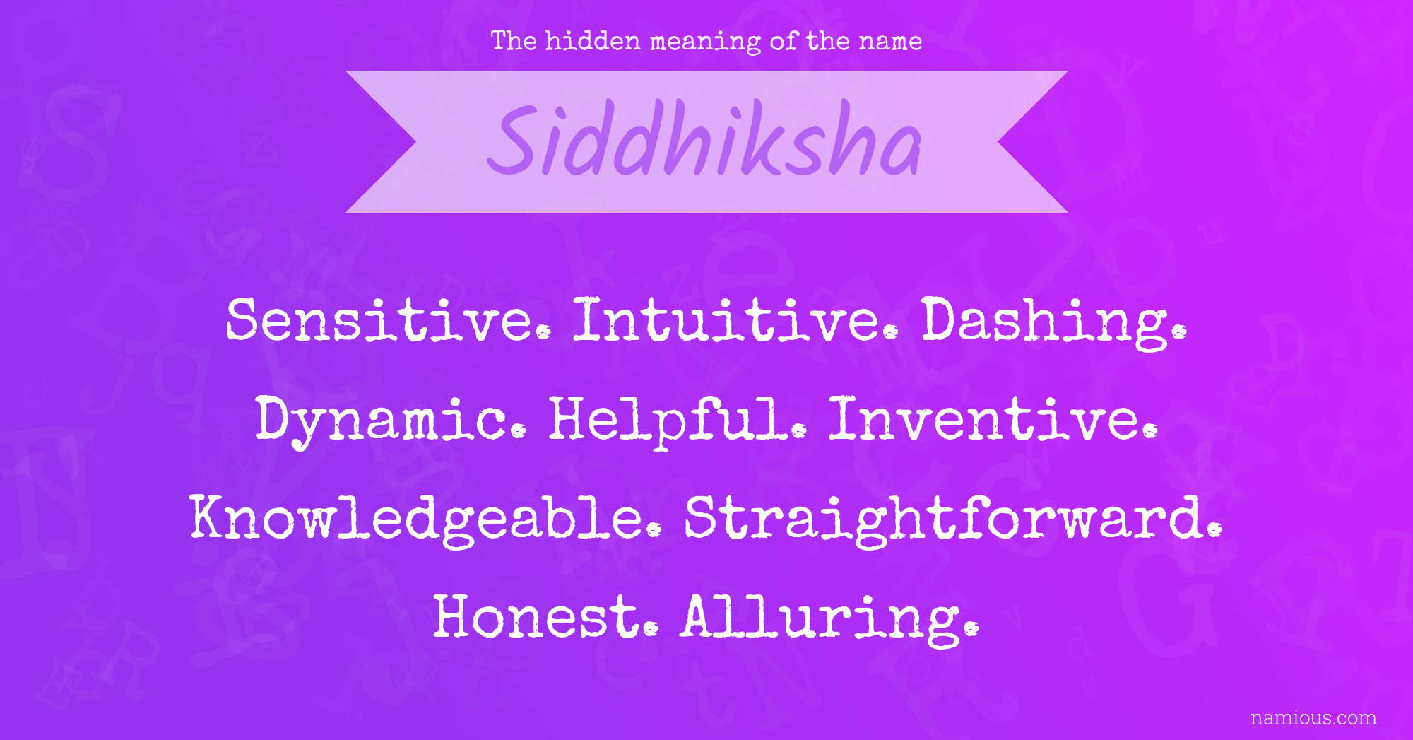 The hidden meaning of the name Siddhiksha