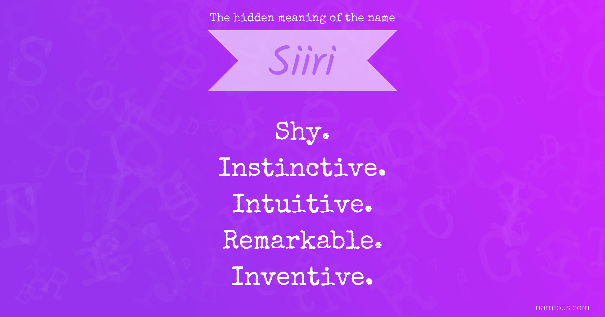 The hidden meaning of the name Siiri