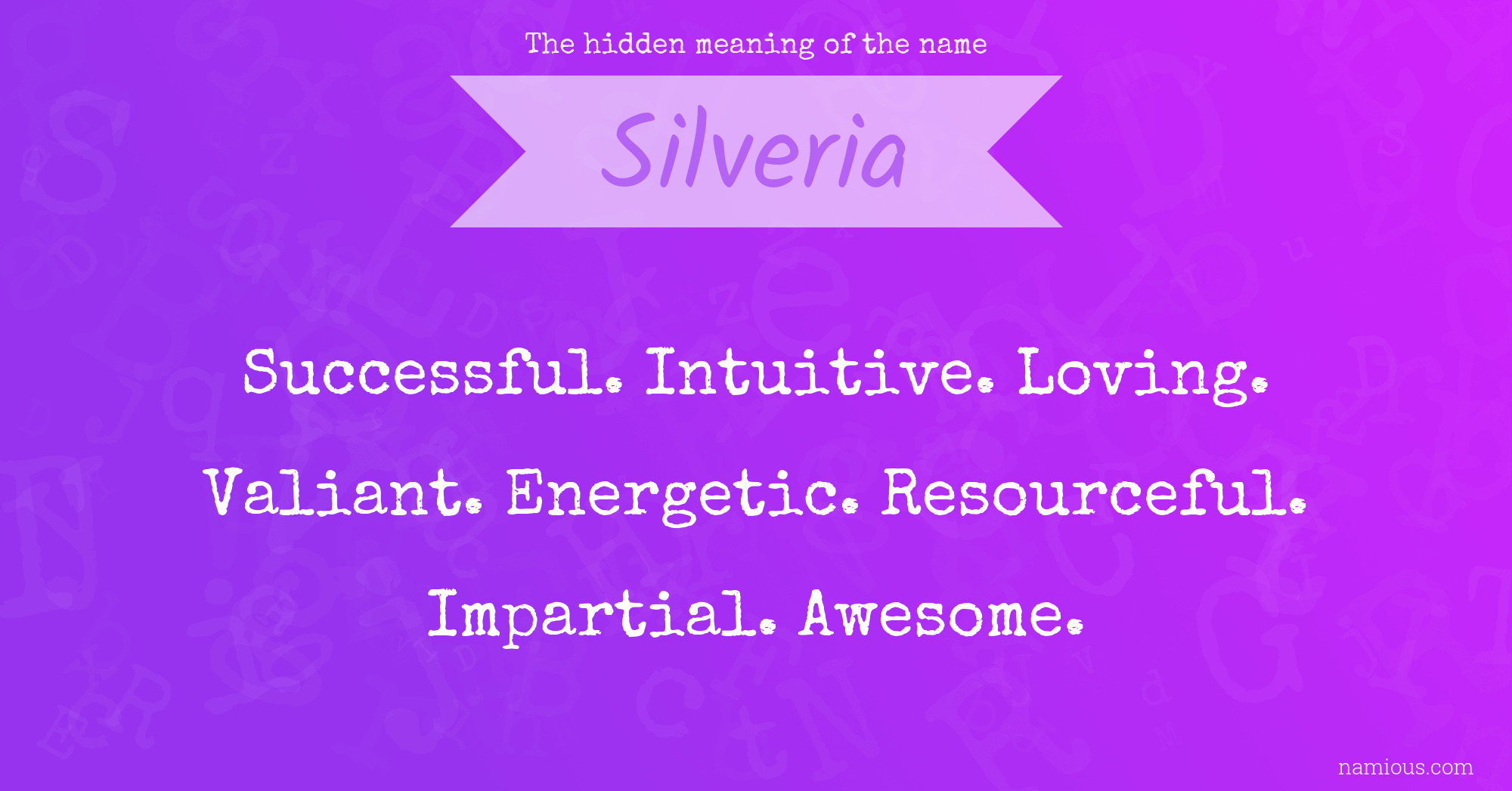 The hidden meaning of the name Silveria