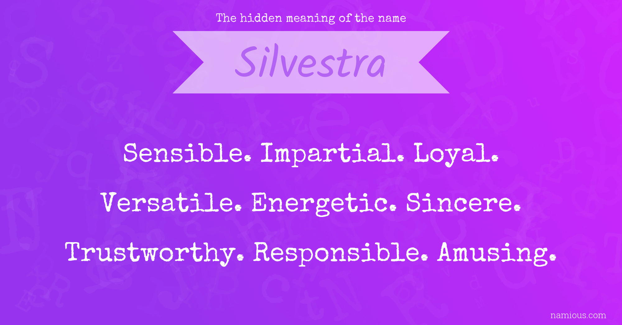 The hidden meaning of the name Silvestra