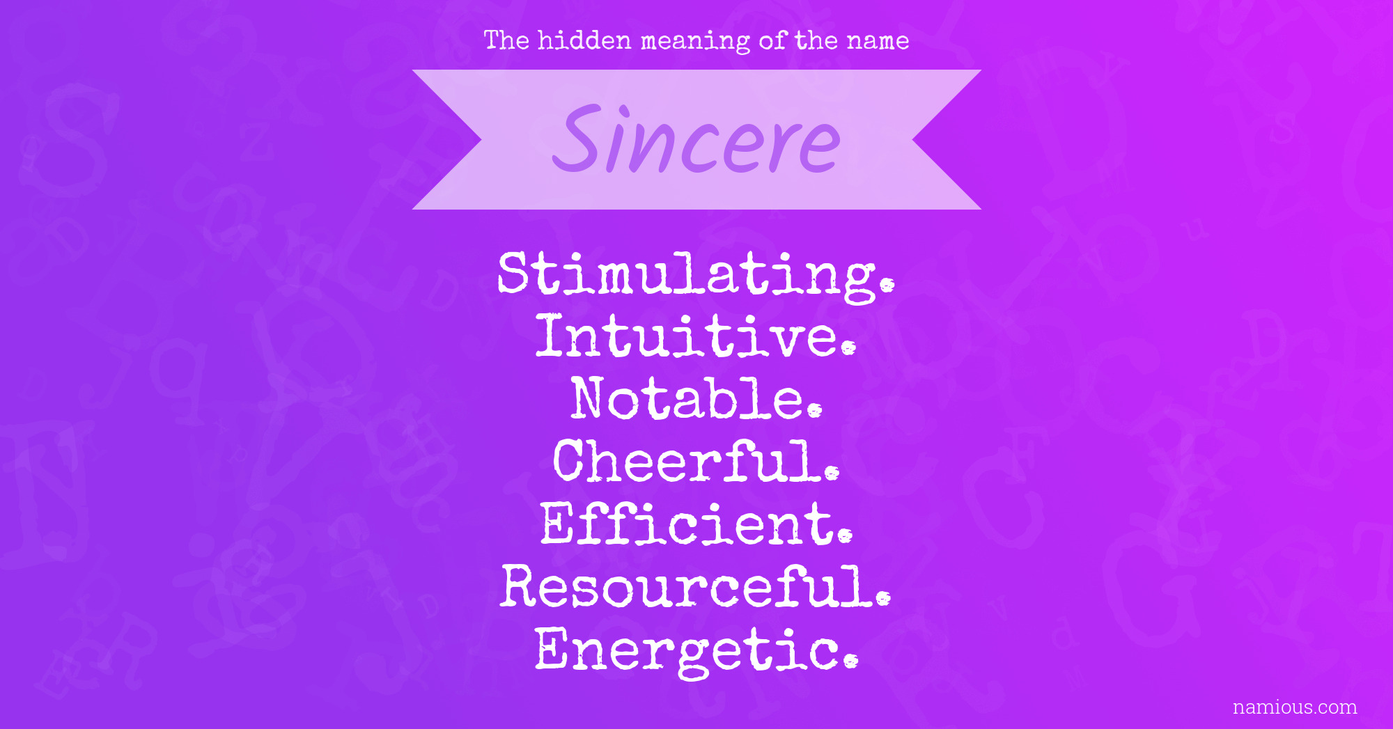 The hidden meaning of the name Sincere