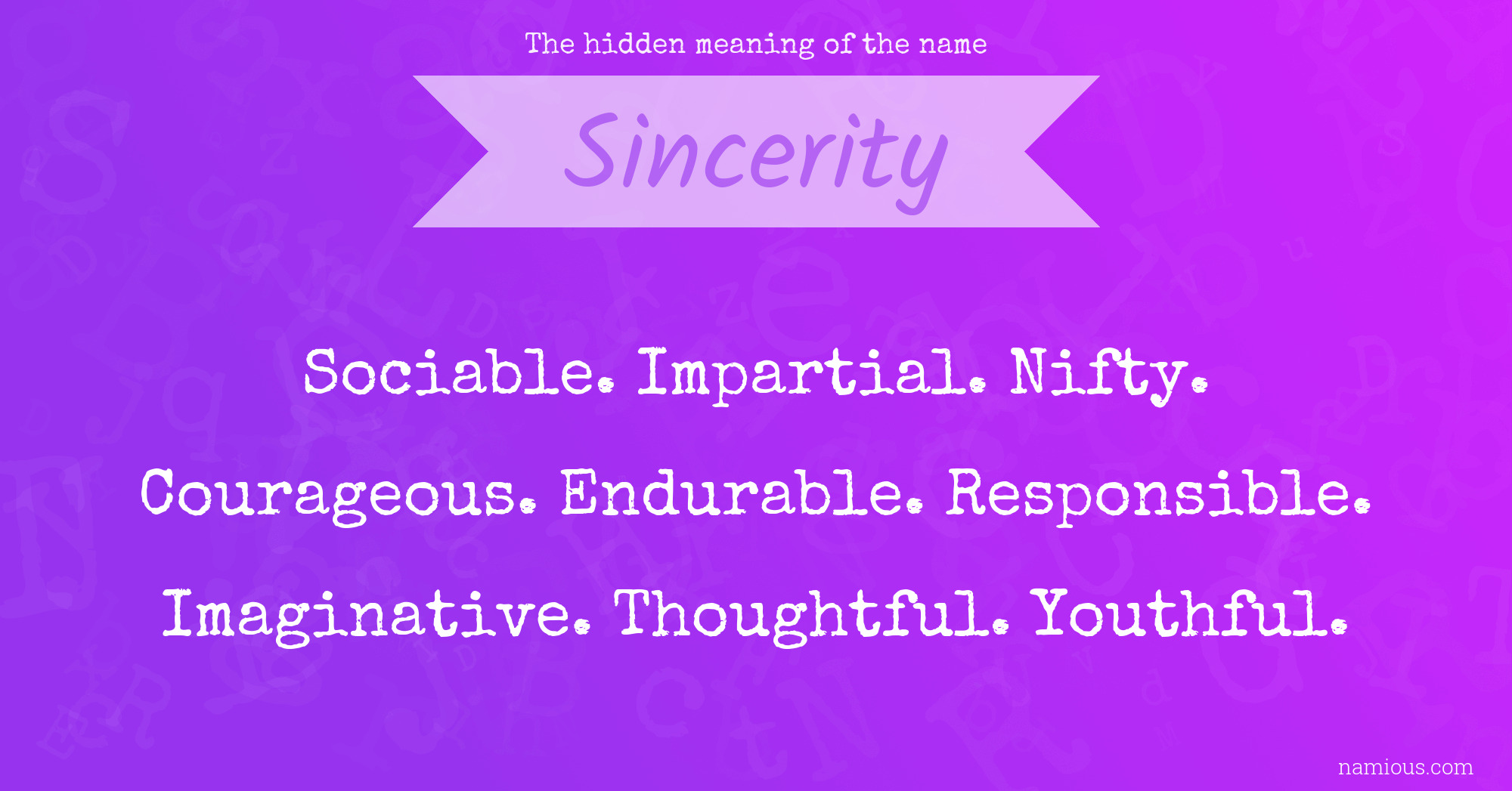 The hidden meaning of the name Sincerity