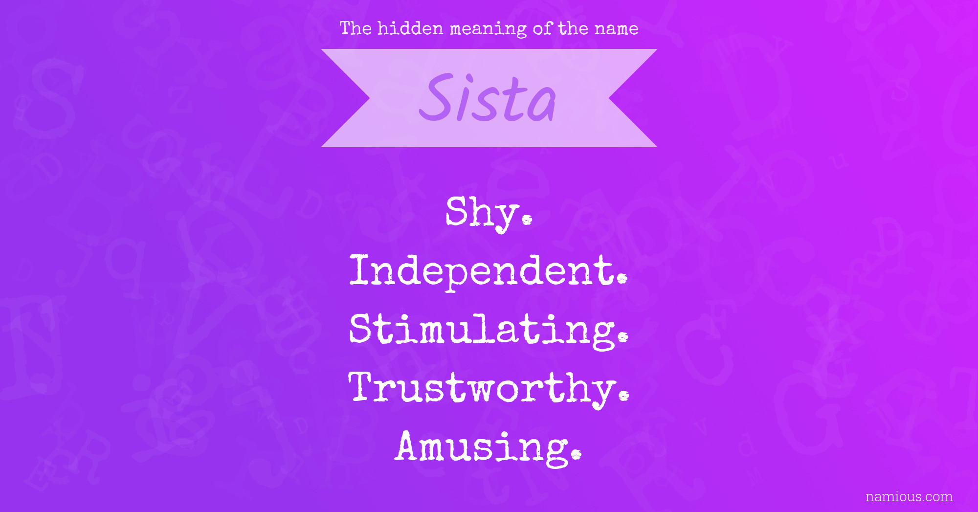 The hidden meaning of the name Sista