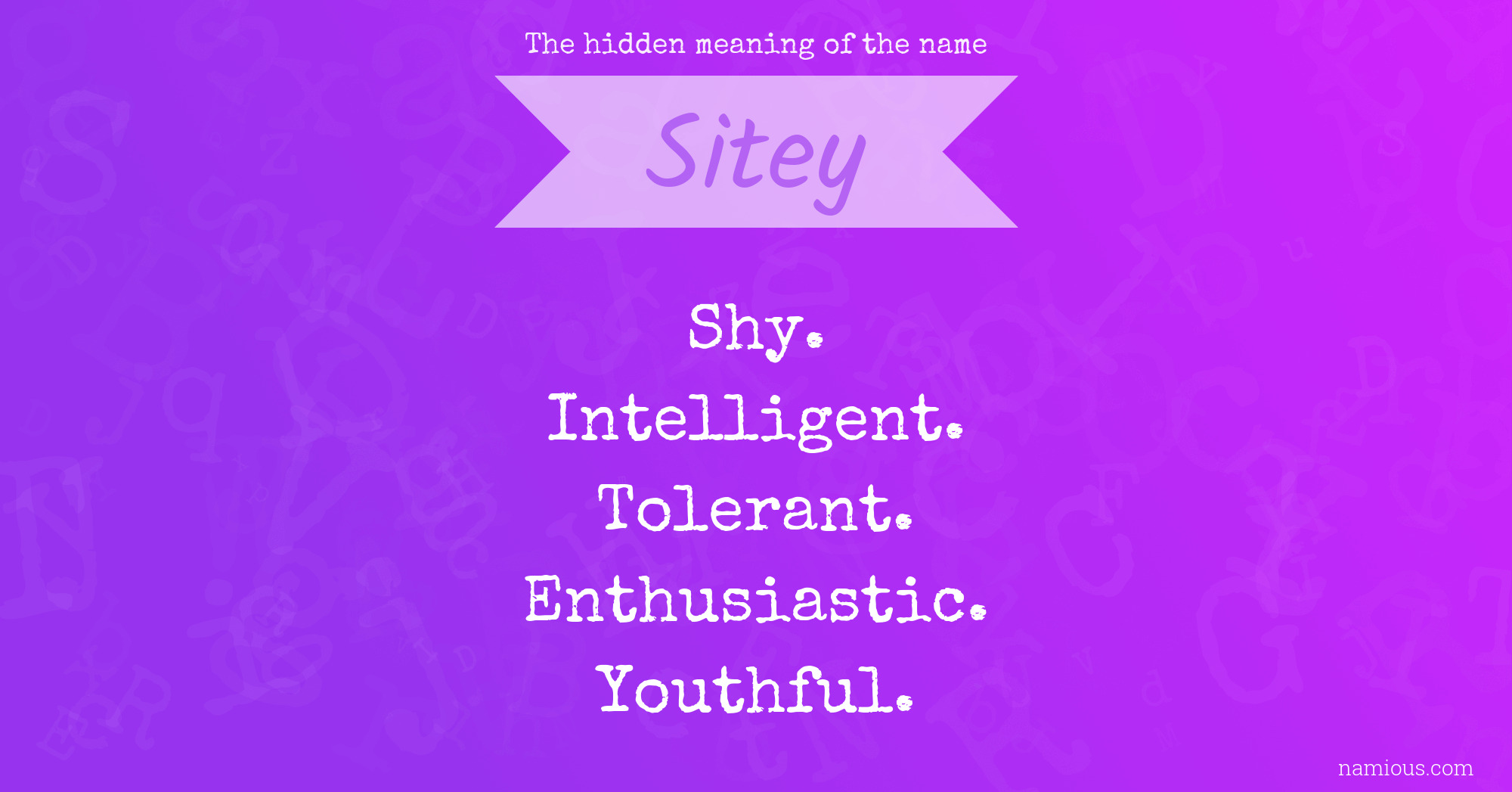 The hidden meaning of the name Sitey