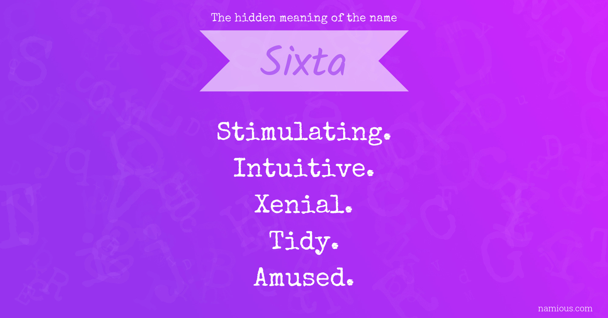 The hidden meaning of the name Sixta