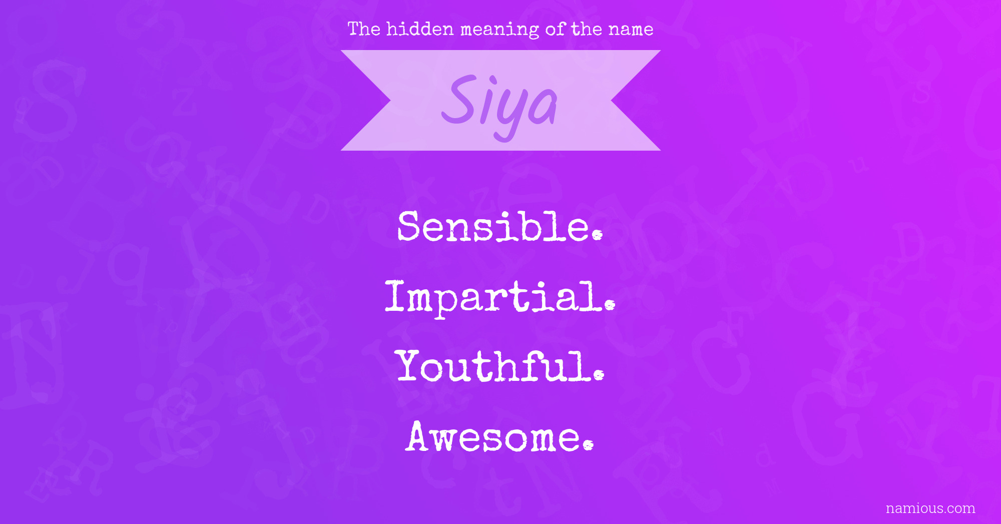 The hidden meaning of the name Siya