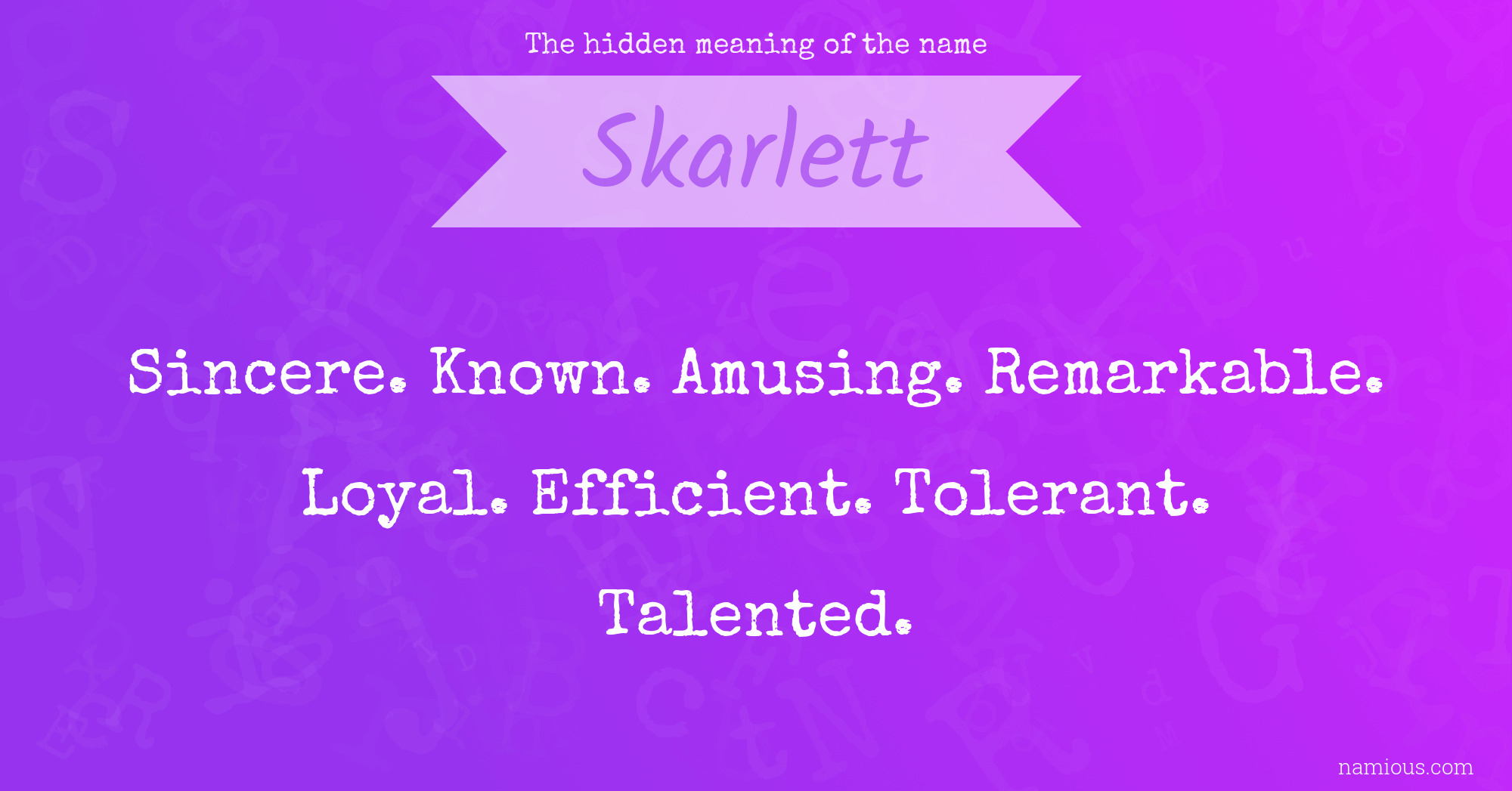 The hidden meaning of the name Skarlett