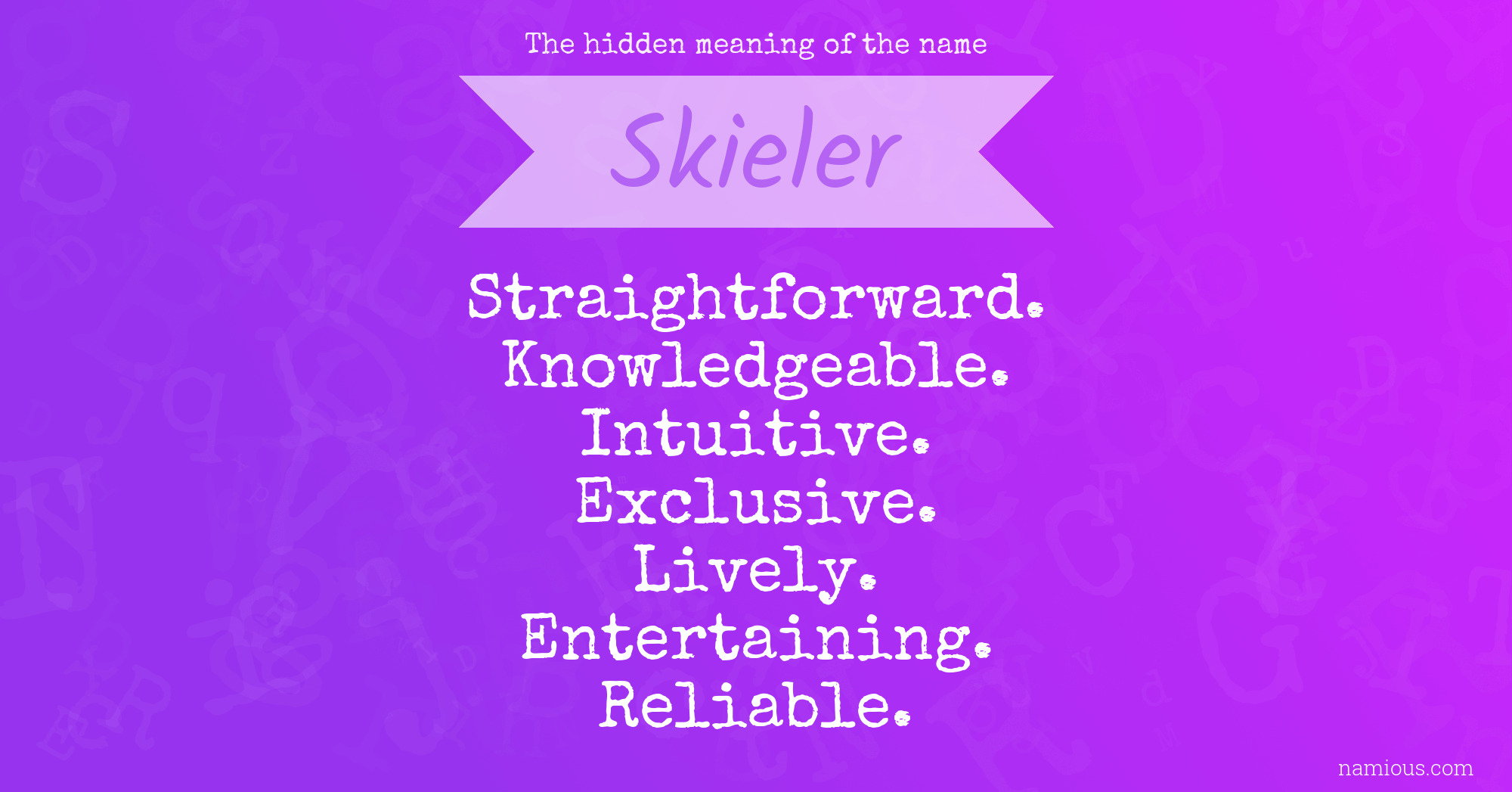 The hidden meaning of the name Skieler