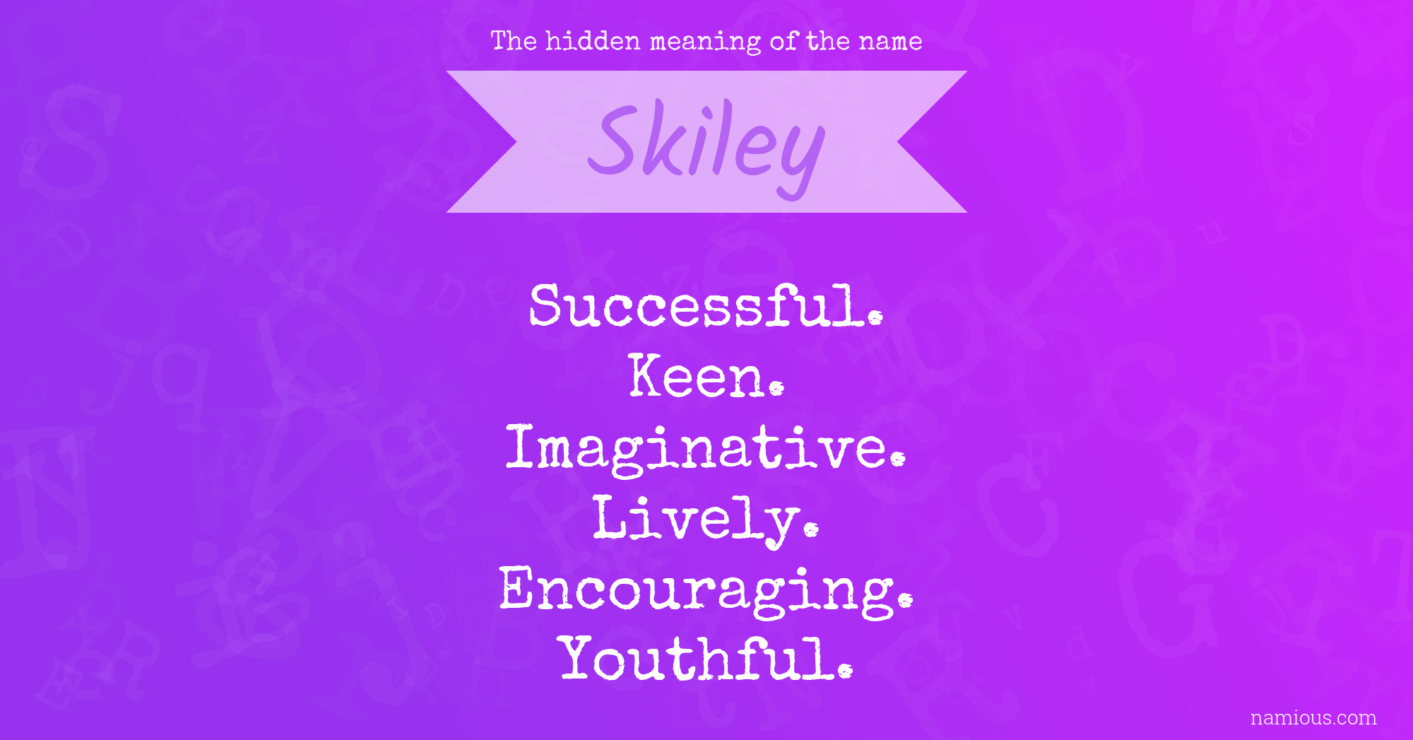 The hidden meaning of the name Skiley