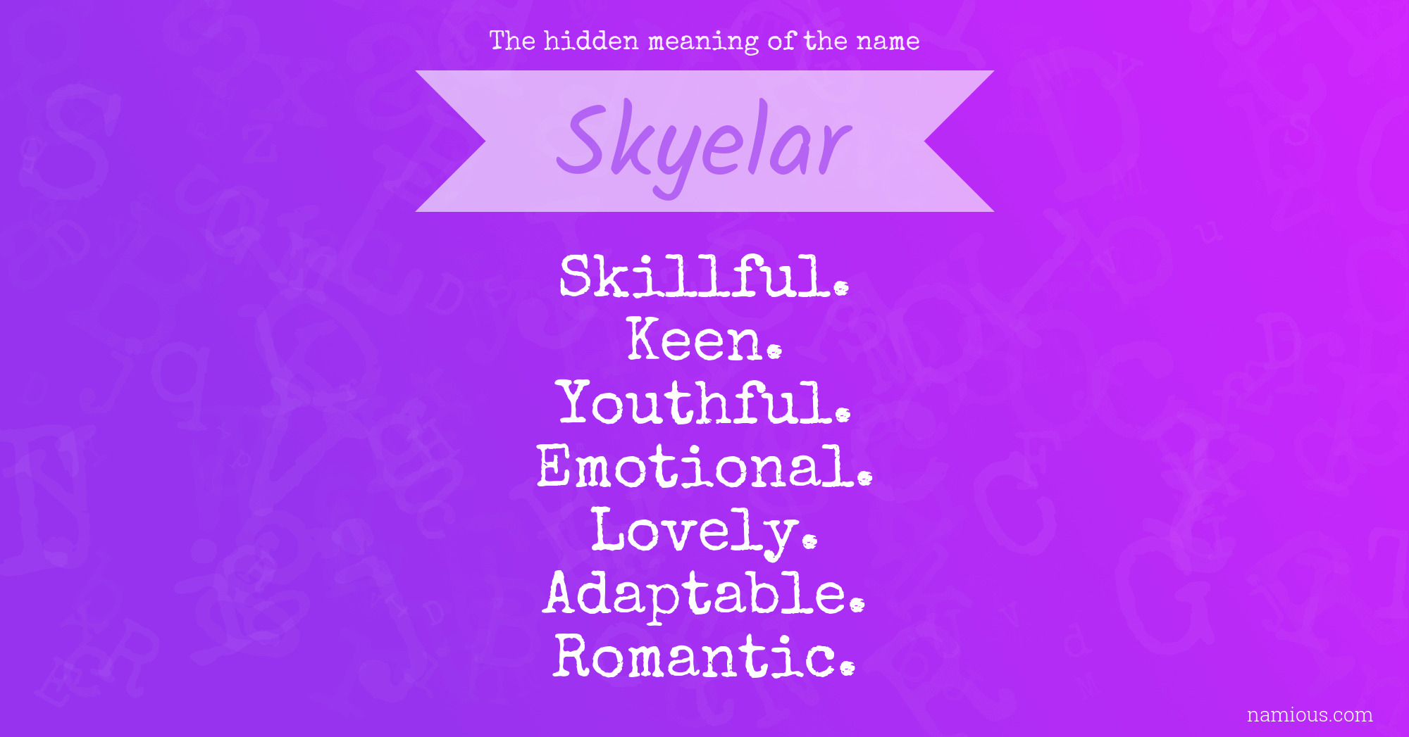 The hidden meaning of the name Skyelar