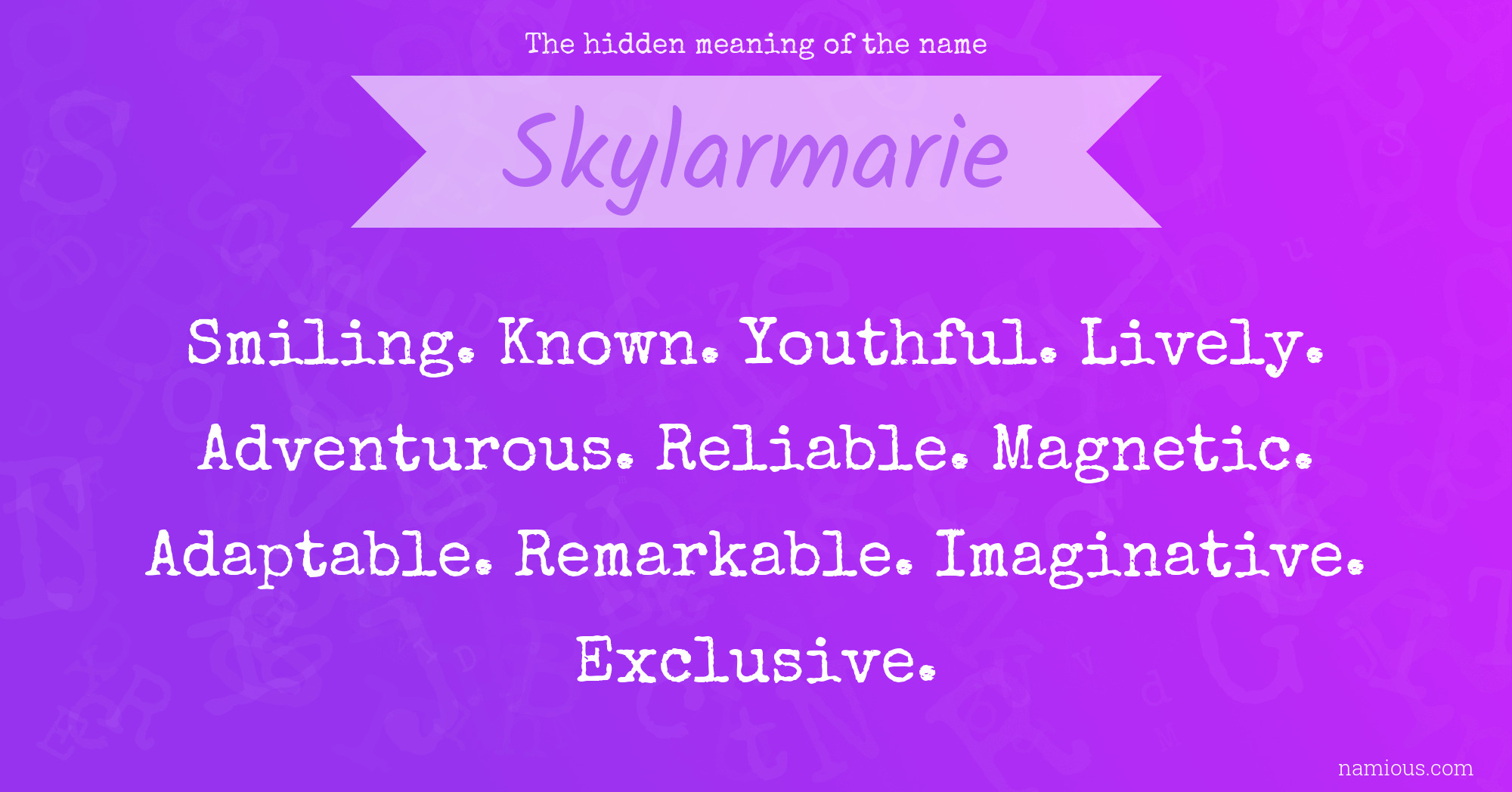 The hidden meaning of the name Skylarmarie