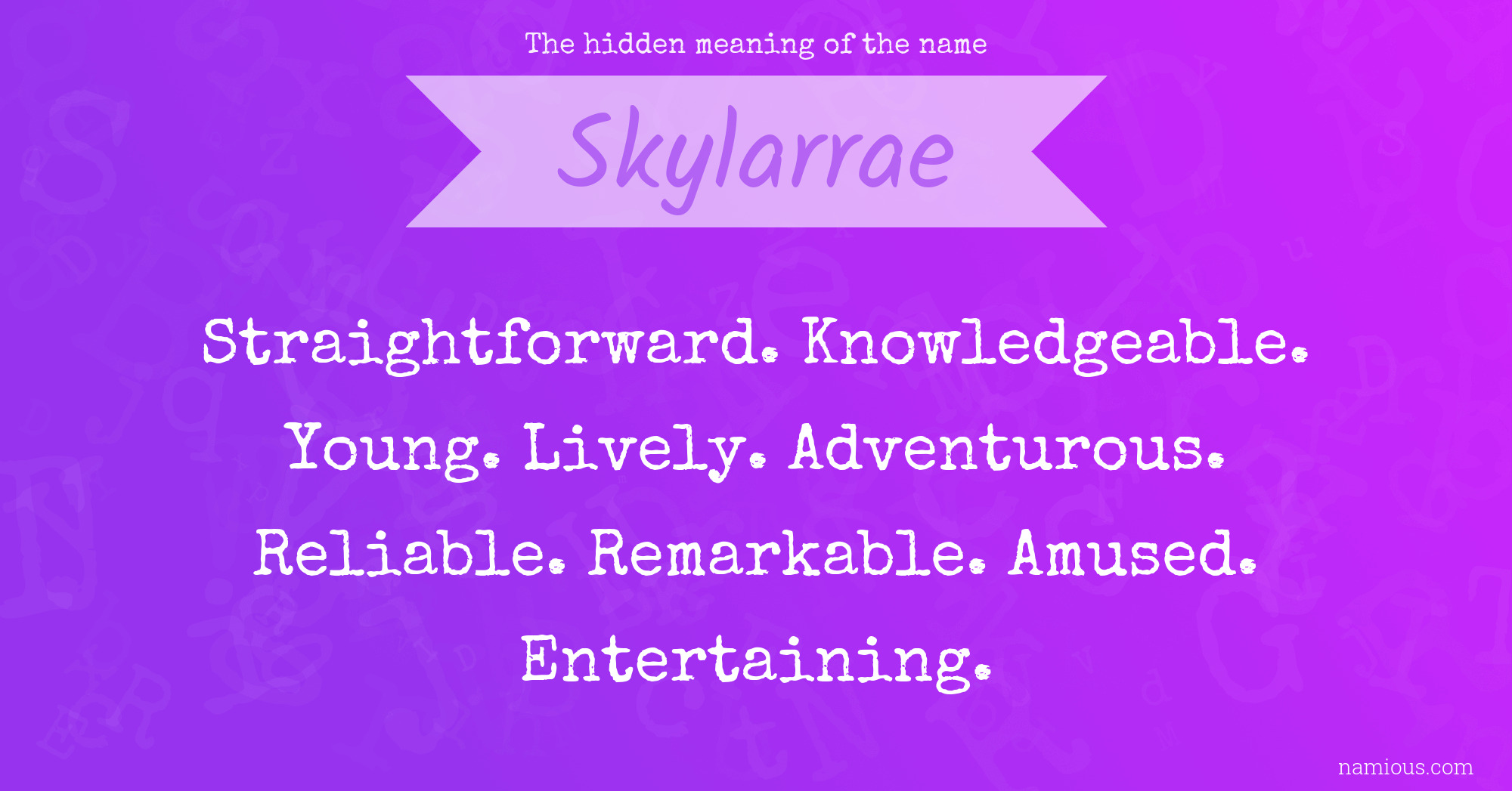 The hidden meaning of the name Skylarrae