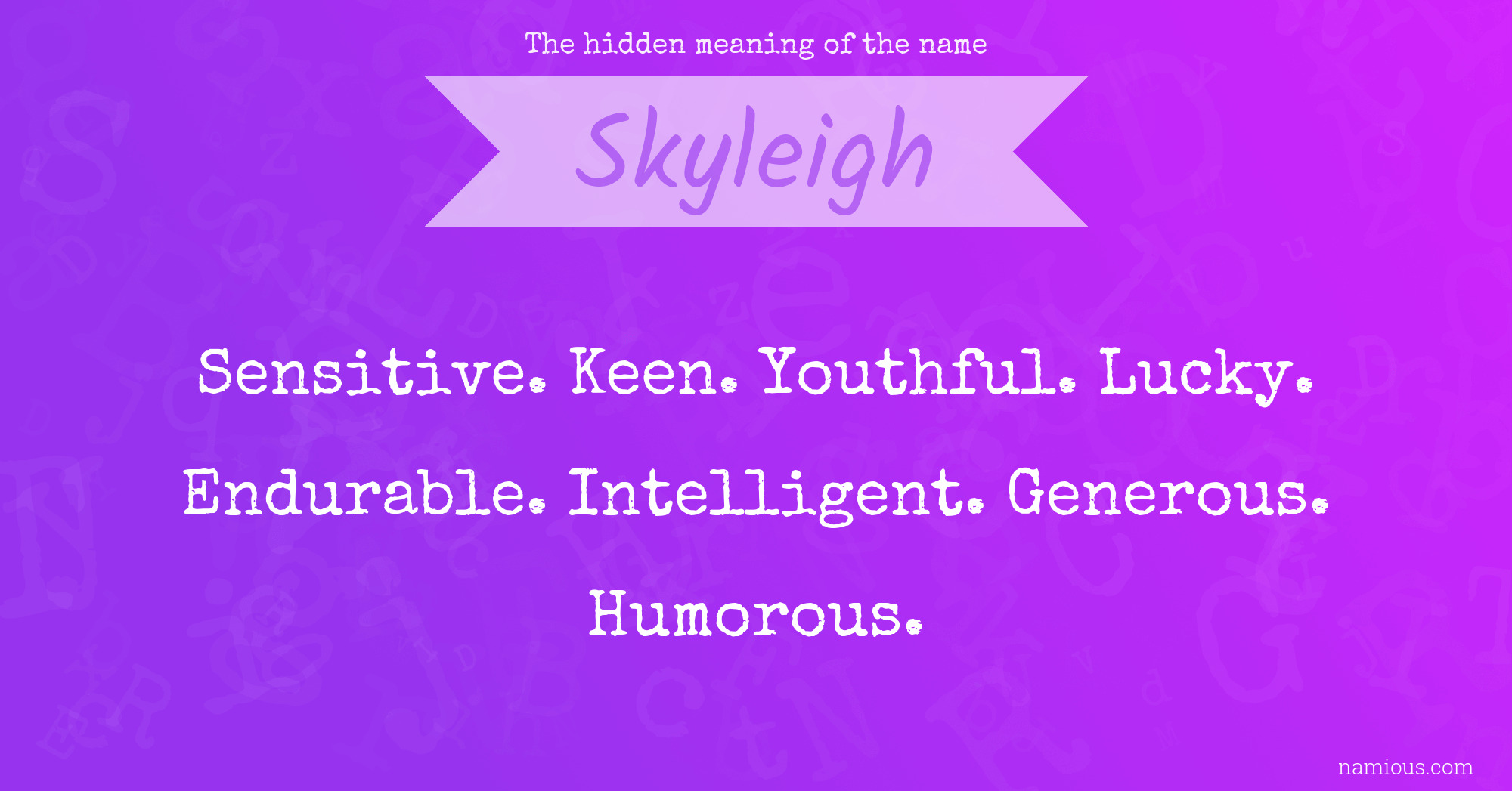 The hidden meaning of the name Skyleigh