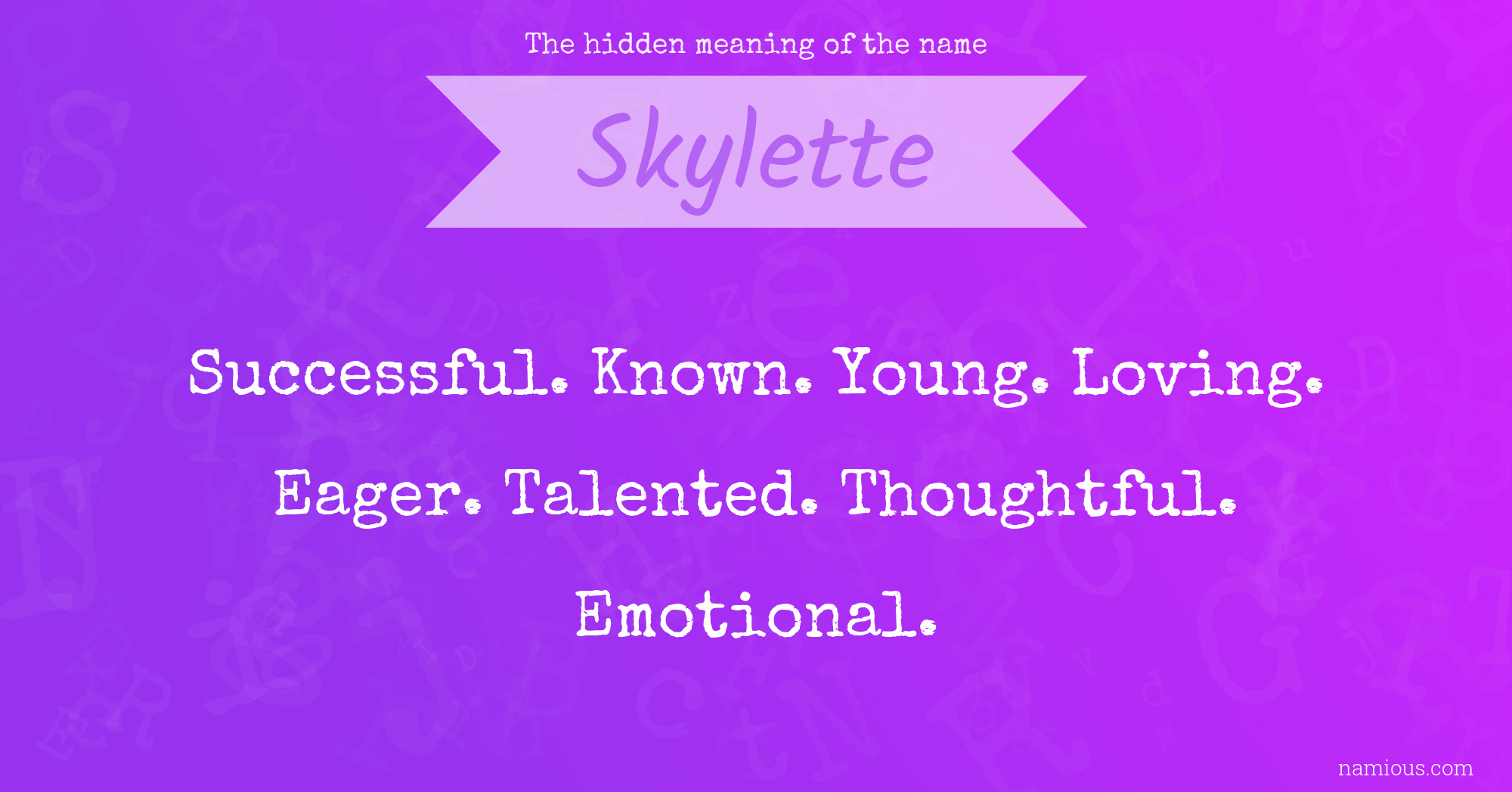 The hidden meaning of the name Skylette