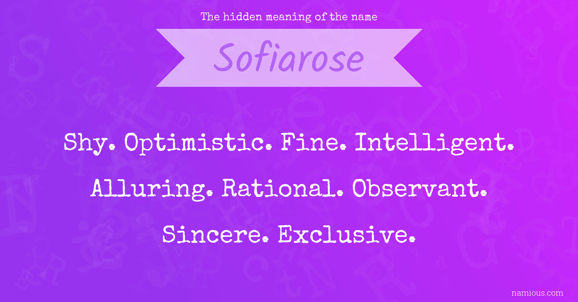 The hidden meaning of the name Sofiarose