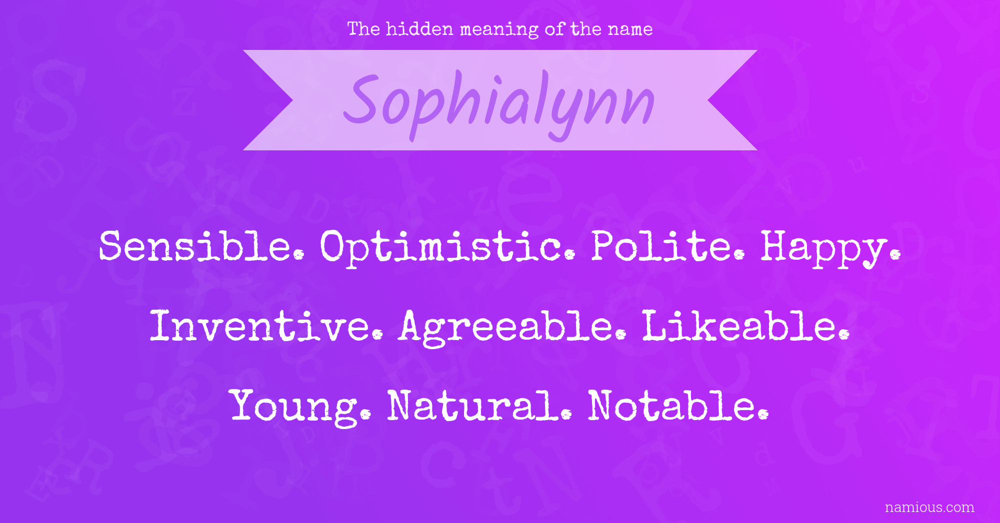 The hidden meaning of the name Sophialynn