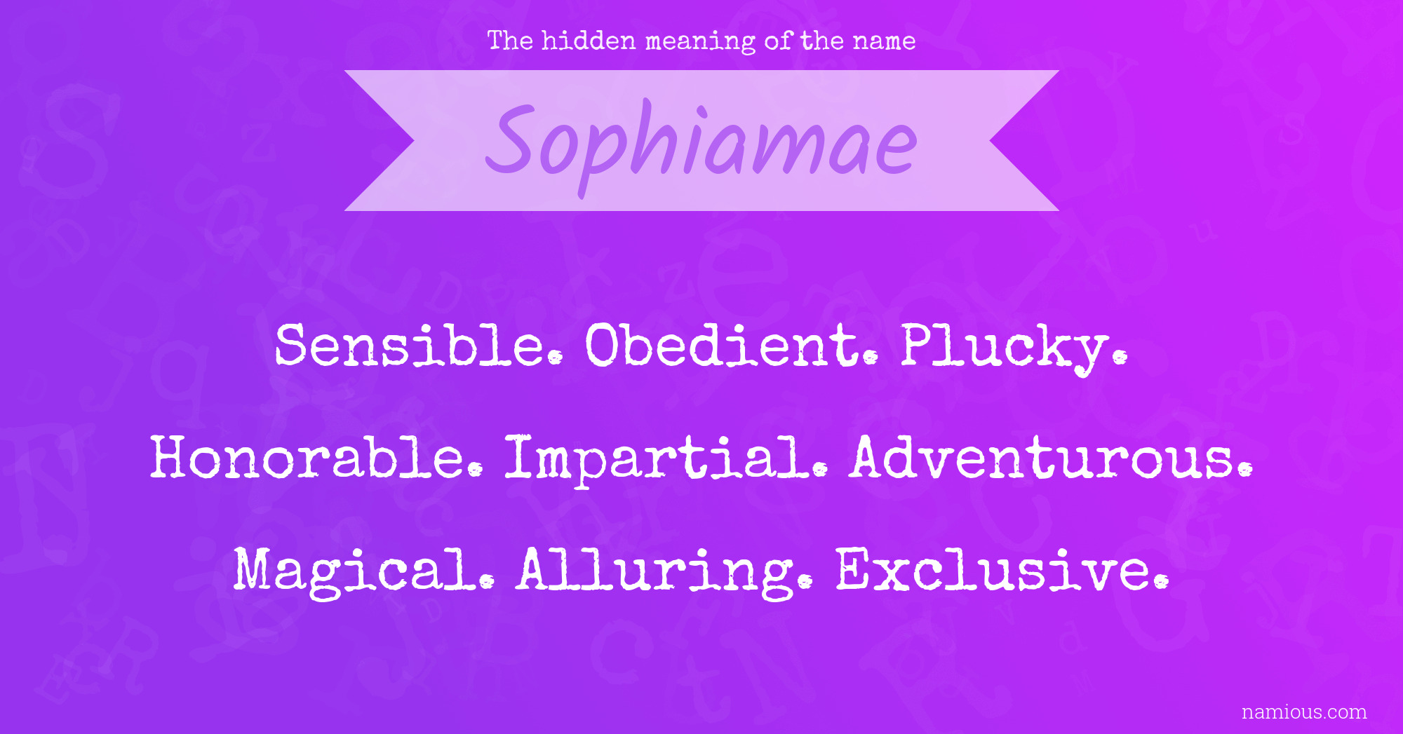 The hidden meaning of the name Sophiamae