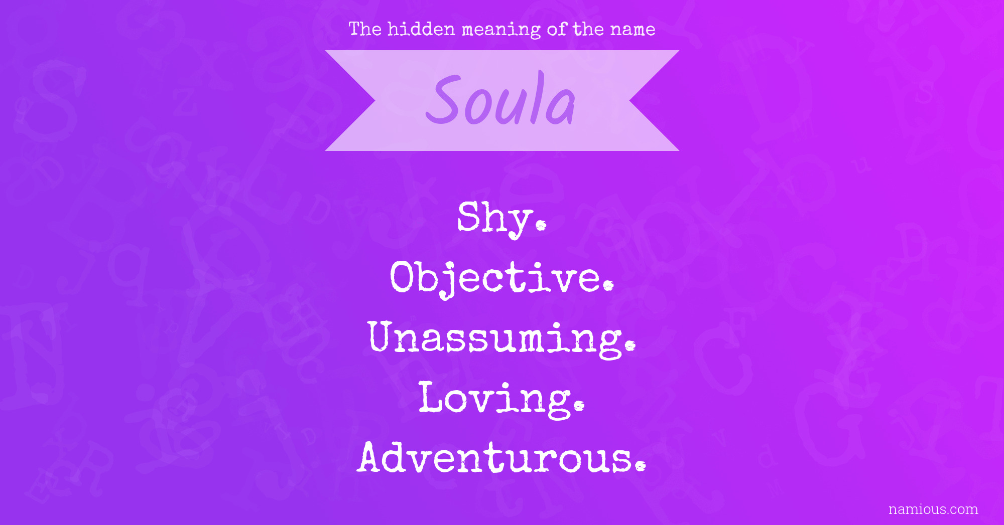 The hidden meaning of the name Soula