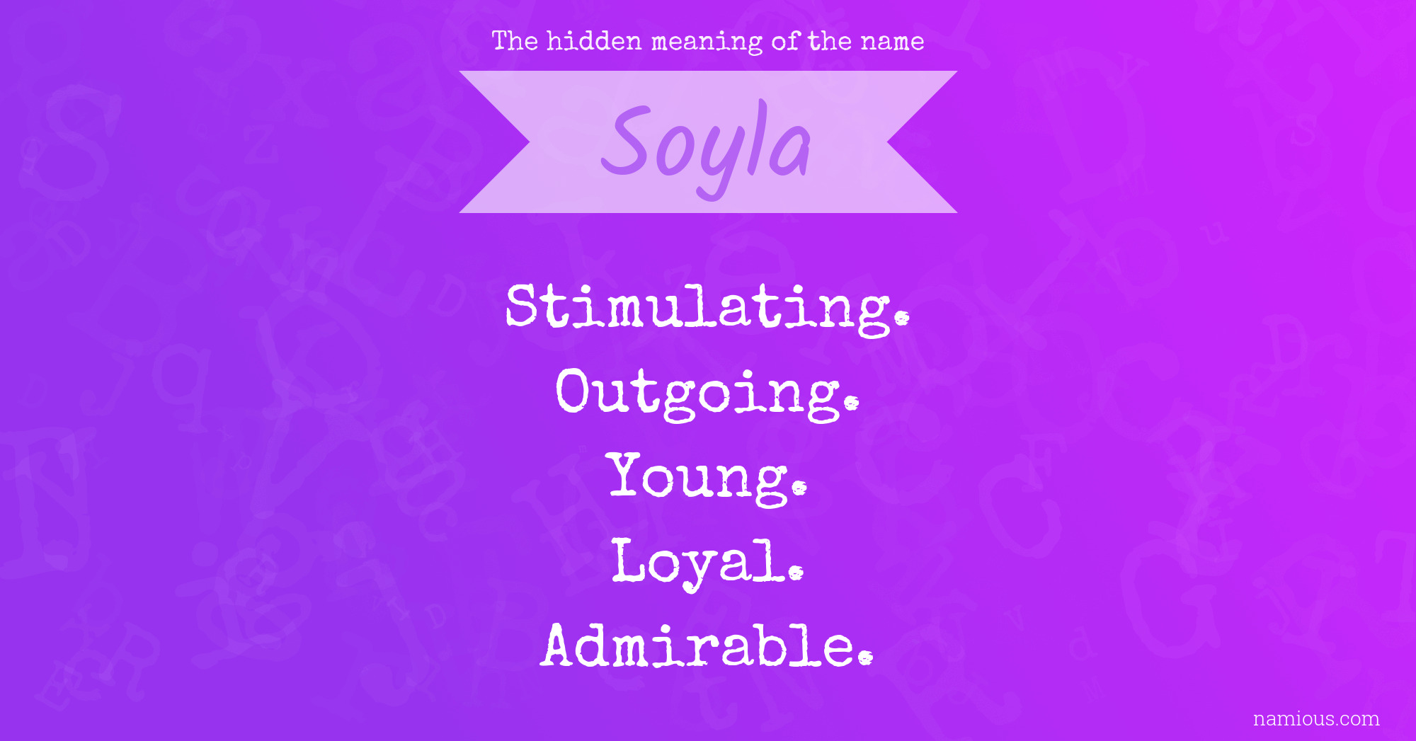 The hidden meaning of the name Soyla