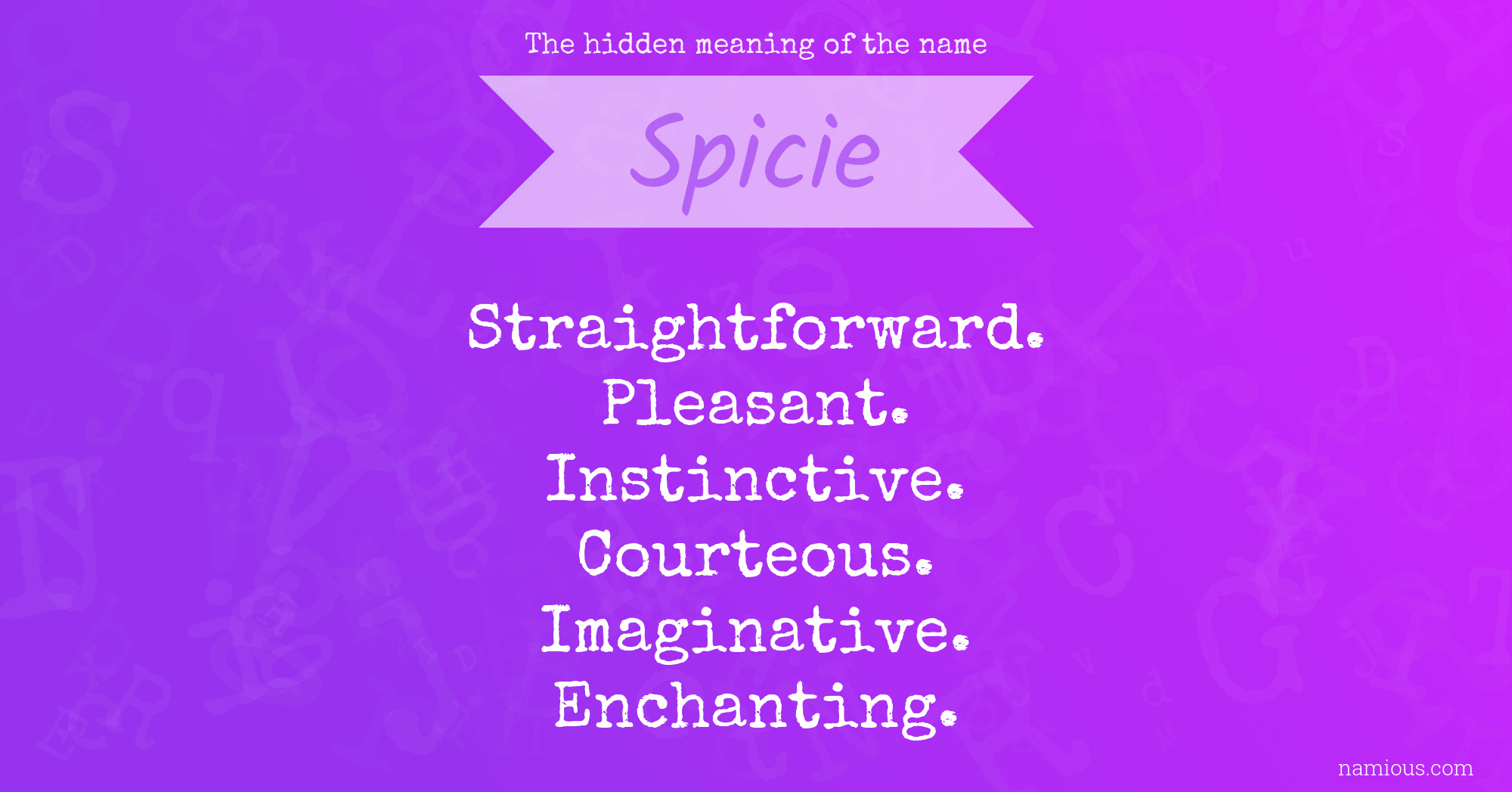 The hidden meaning of the name Spicie