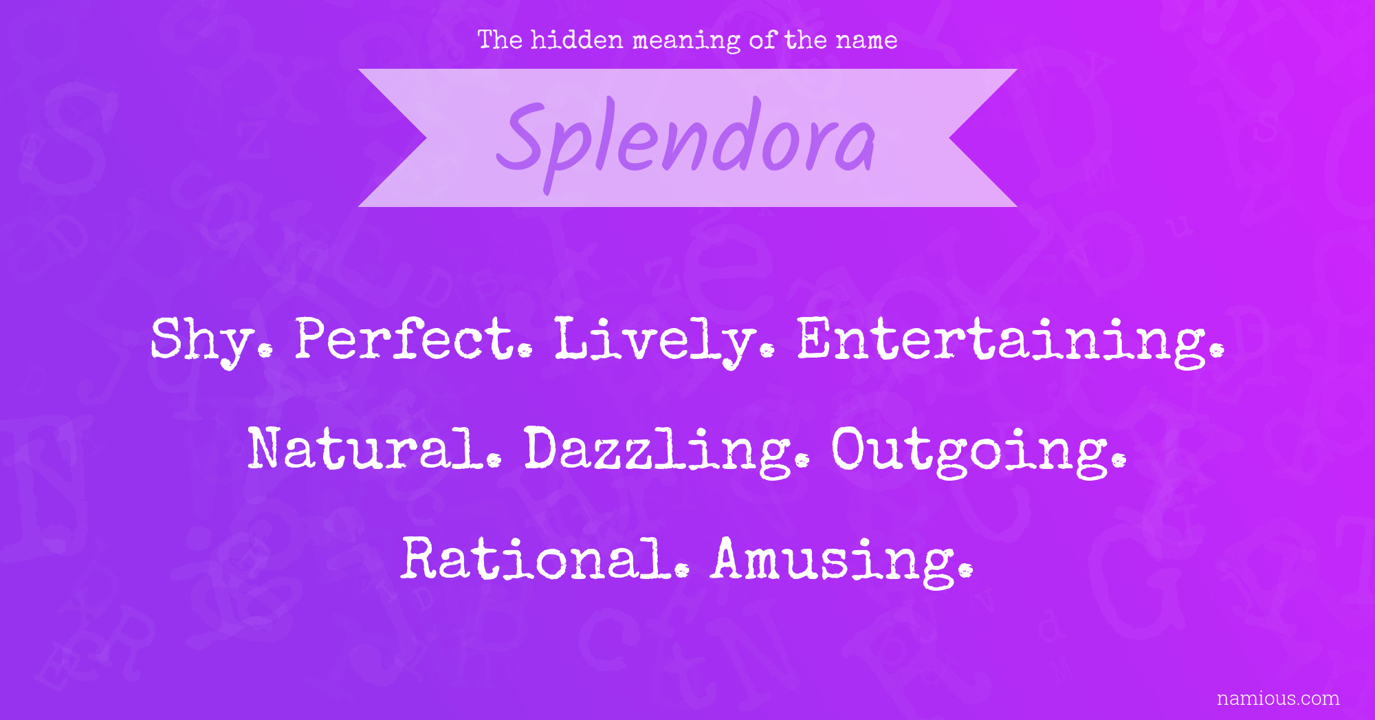 The hidden meaning of the name Splendora