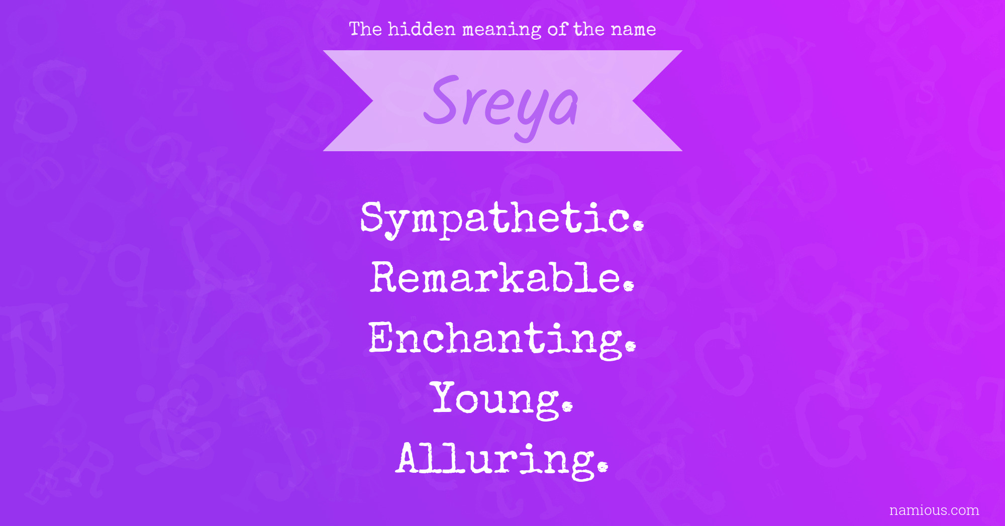 The hidden meaning of the name Sreya