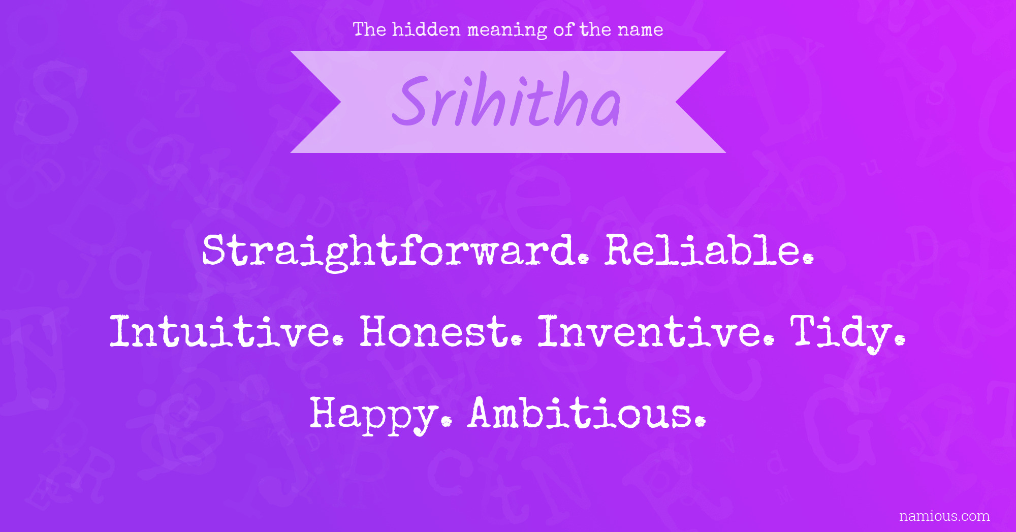 The hidden meaning of the name Srihitha