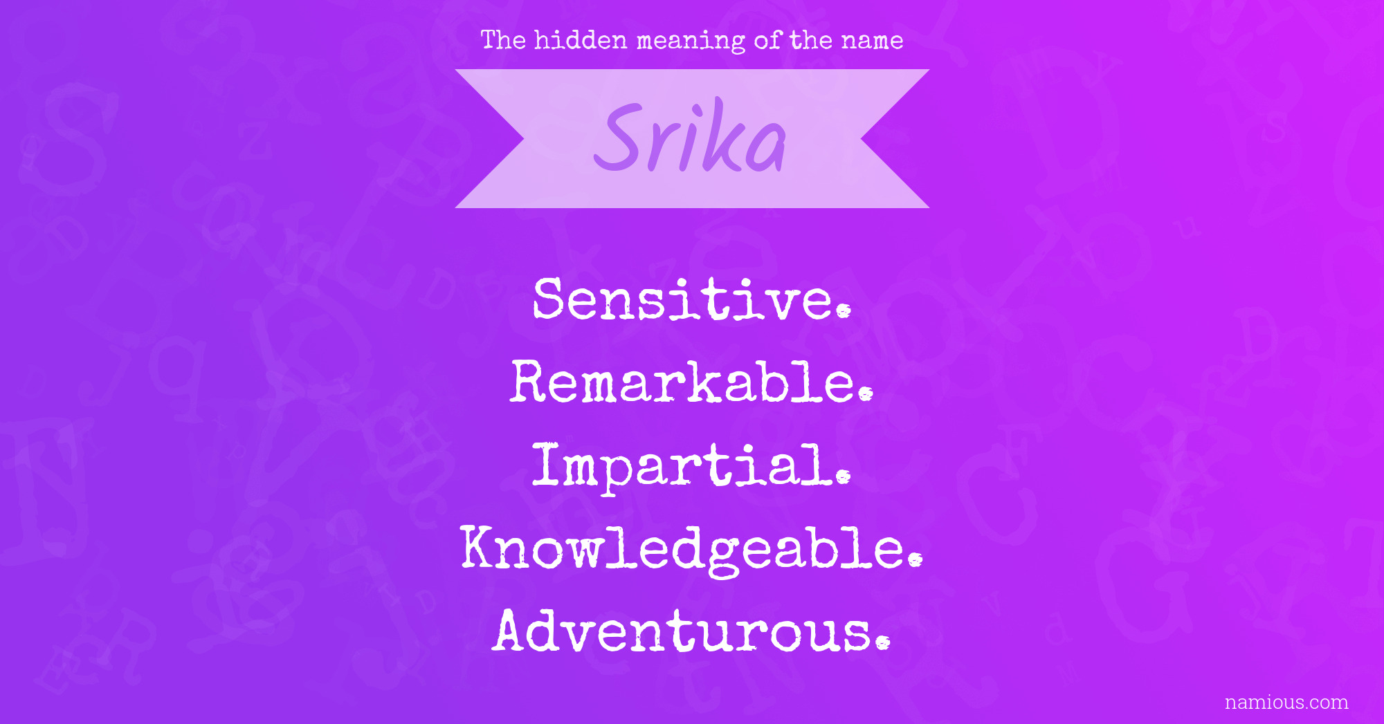 The hidden meaning of the name Srika